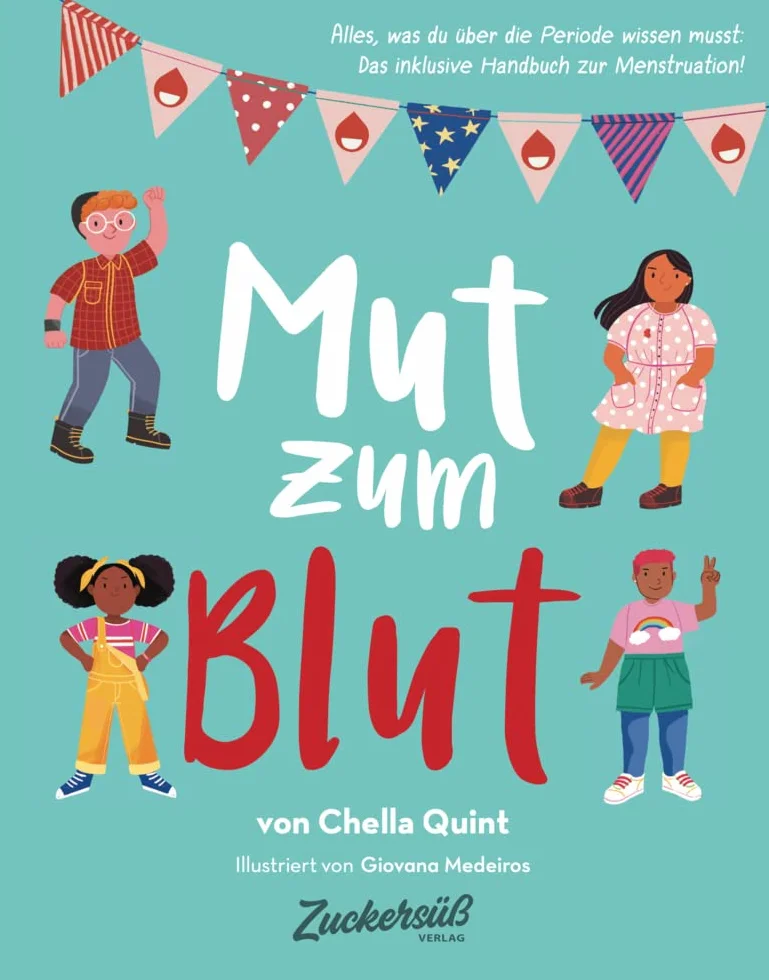 Mut zum Blut: Alles, was du über die Periode wissen musst. Das inklusive Handbuch zur Menstruation.