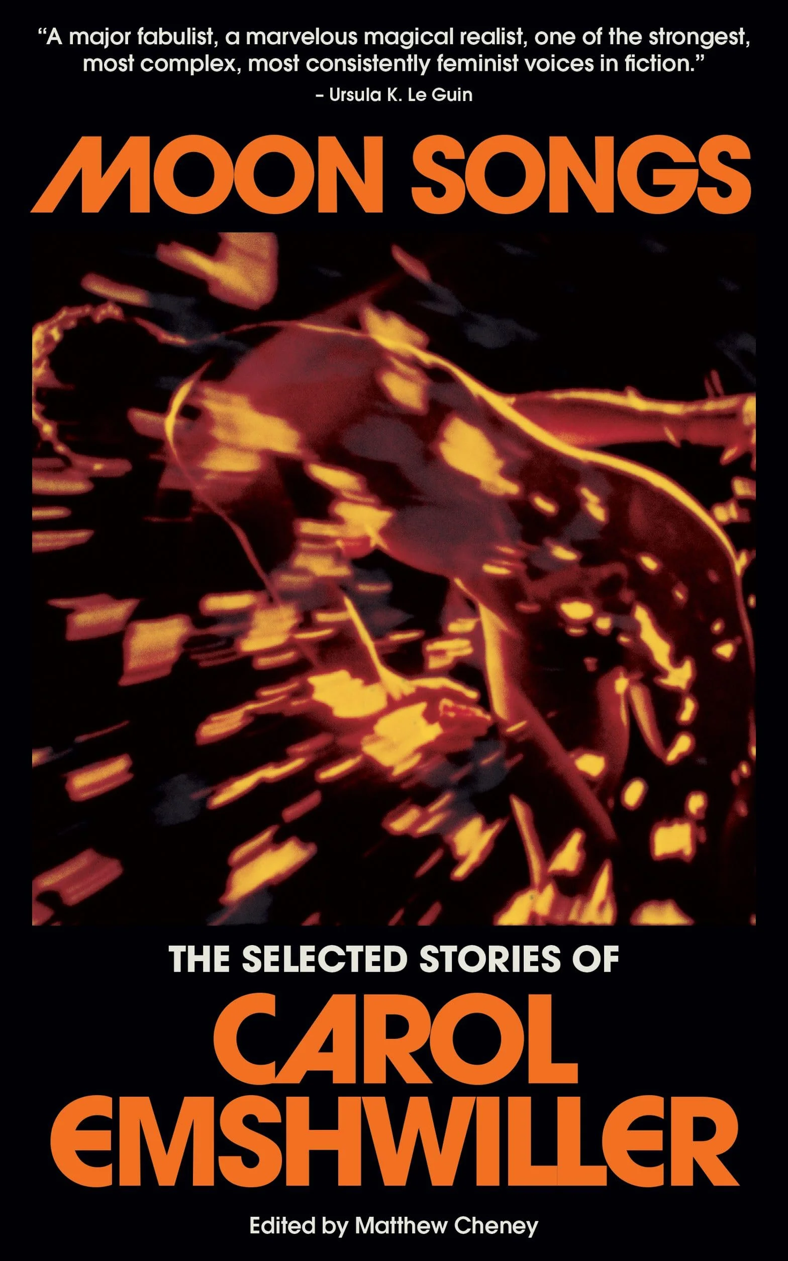 Moon Songs: The Selected Stories of Carol Emshwiller: 1