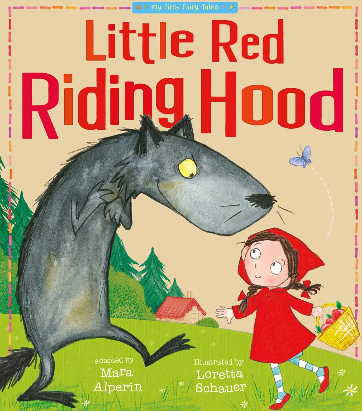 Little Red Riding Hood: My First Fairy Tales