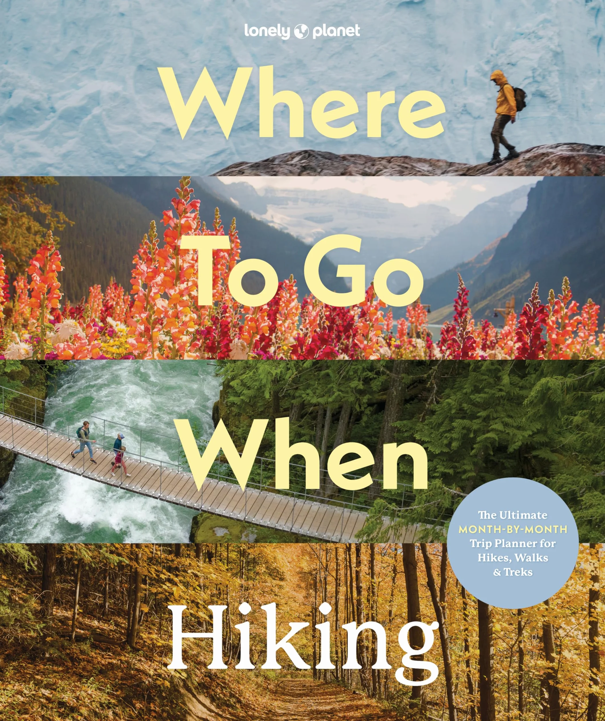 Where To Go When: Hiking 1ed -anglais-