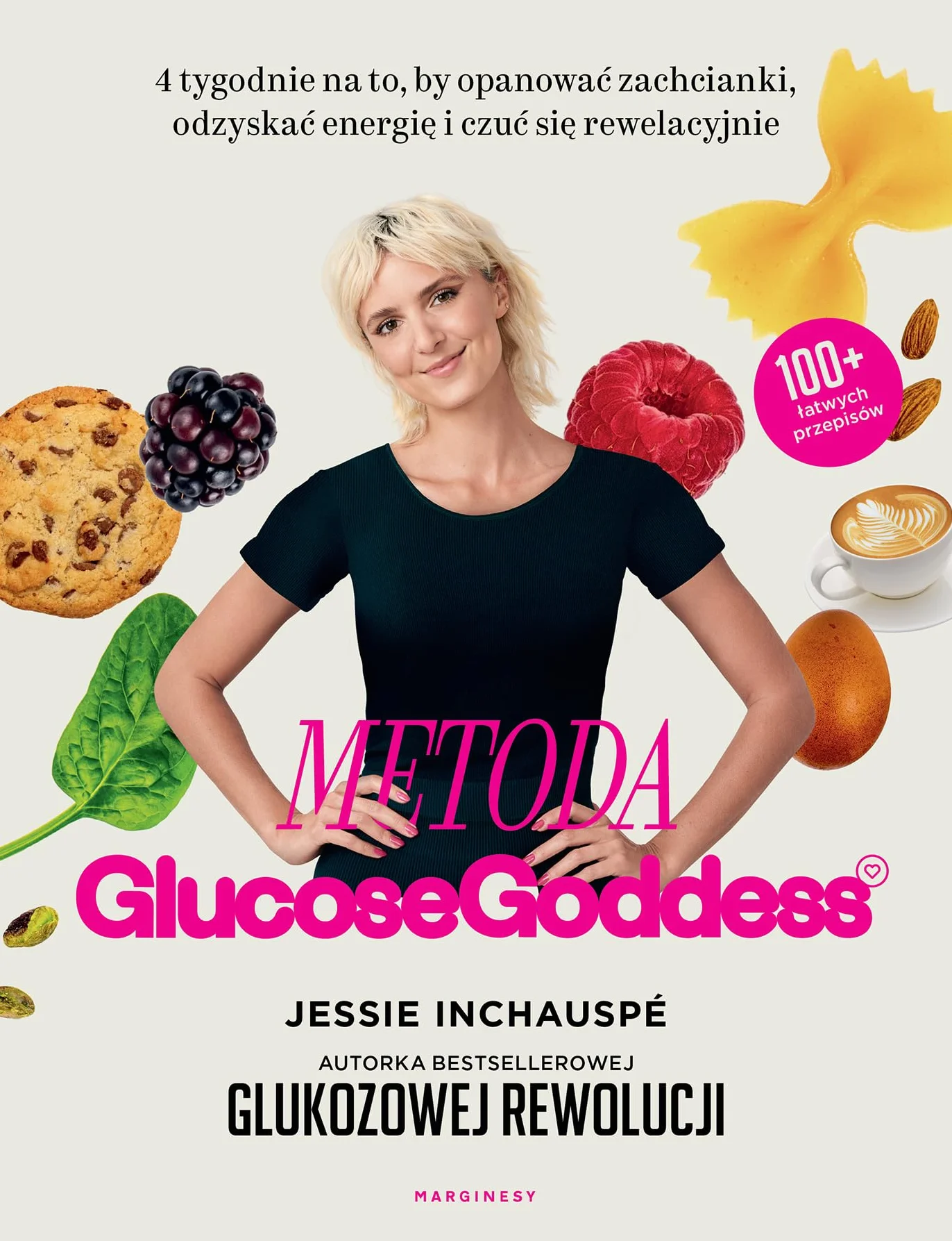 METODA GLUCOSE GODDESS: 4 tygodnie na to, by opanować zachcianki, odzyskać energię i czuć się rewelacyjnie