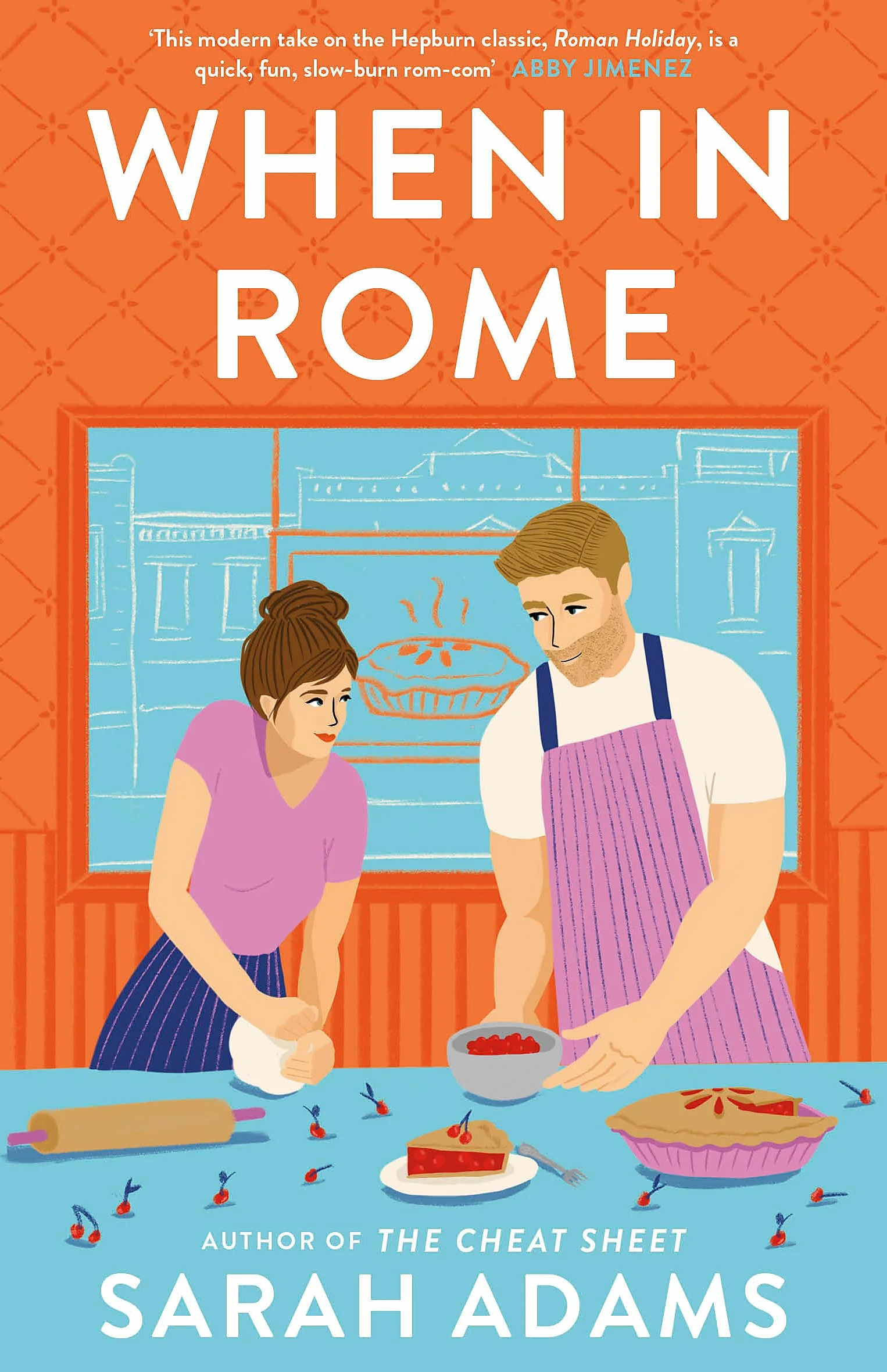 When in Rome: The deliciously charming rom-com from the author of the TikTok sensation, THE CHEAT SHEET!