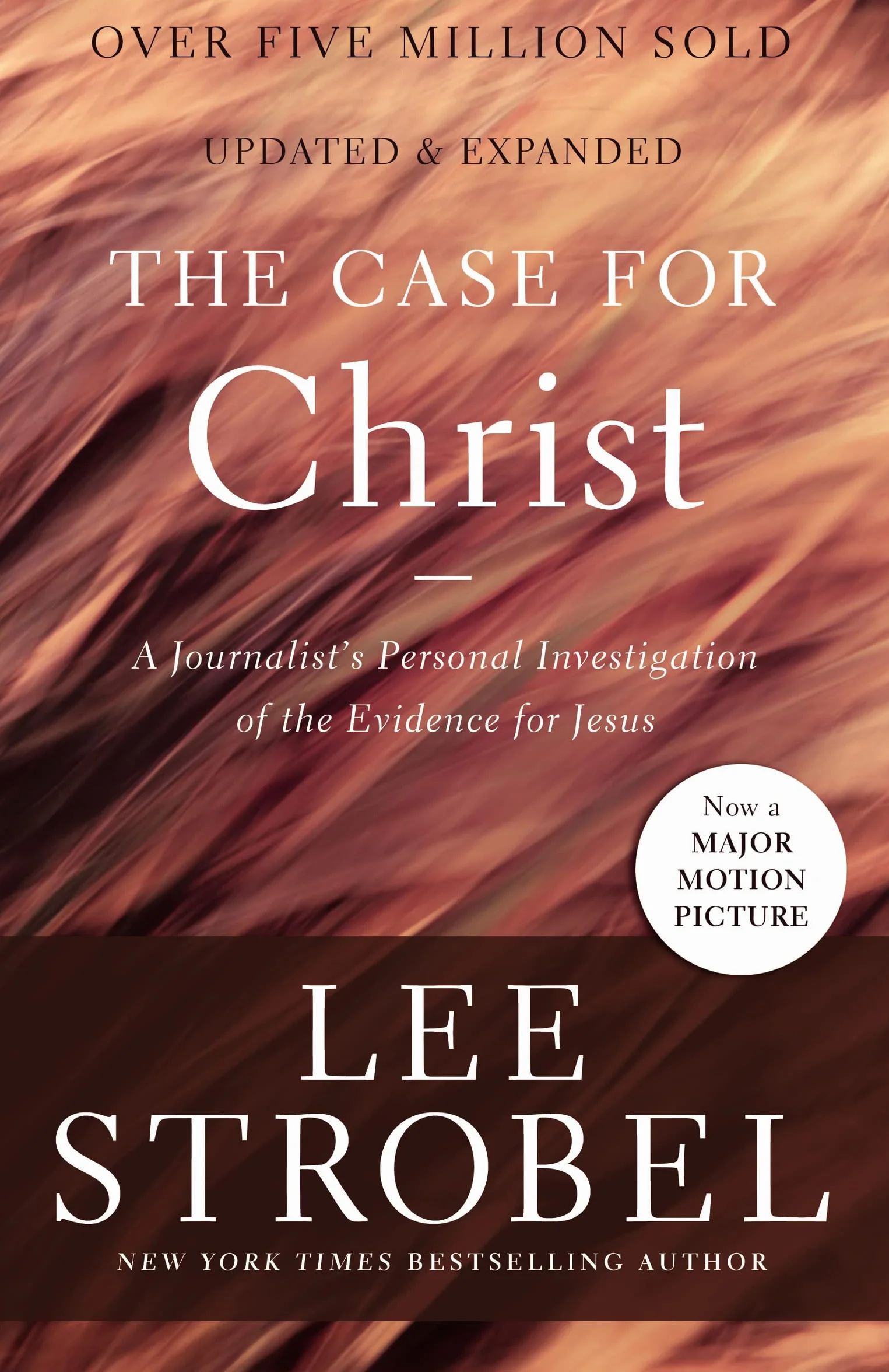 The Case for Christ: A Journalist's Investigation of the Evidence for Jesus