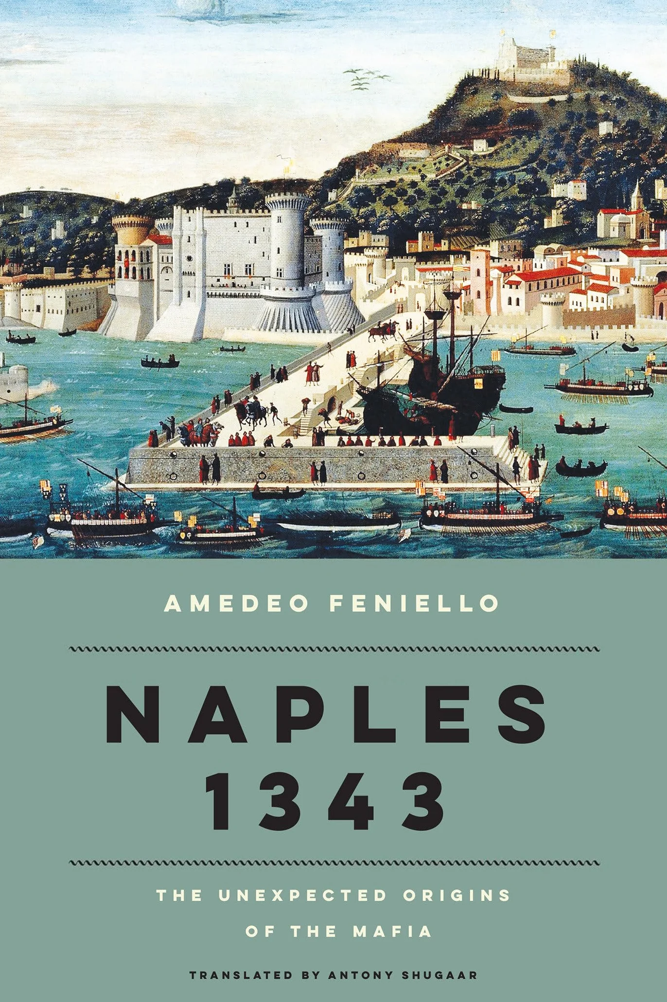 Naples 1343: The Unexpected Origins of the Mafia