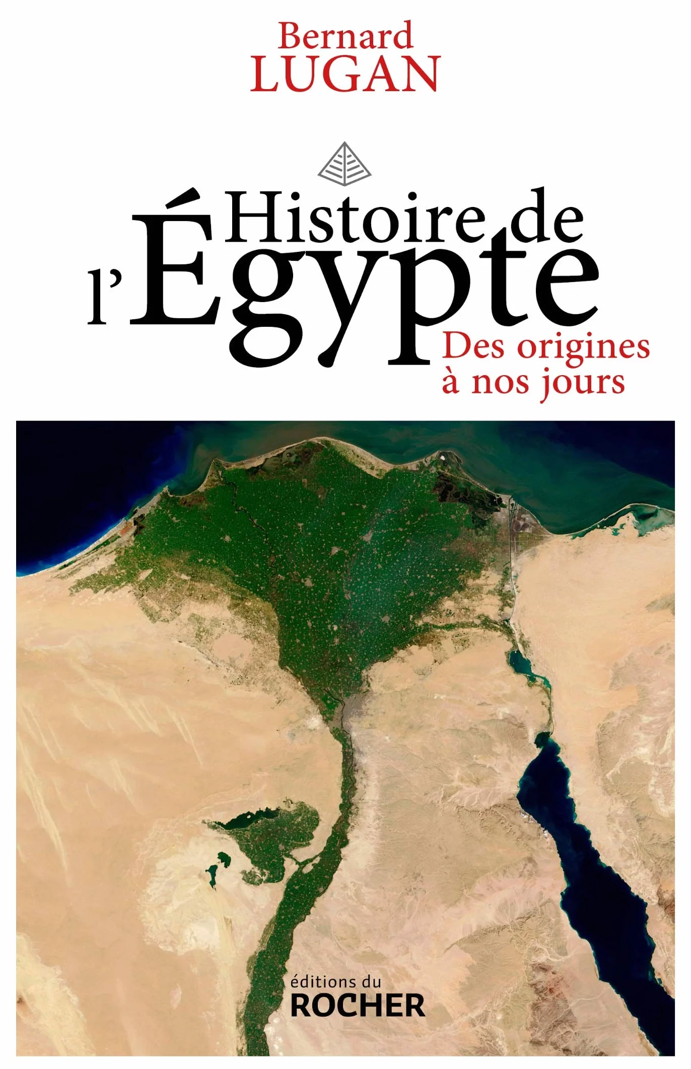 Histoire de l'Egypte: Des origines à nos jours