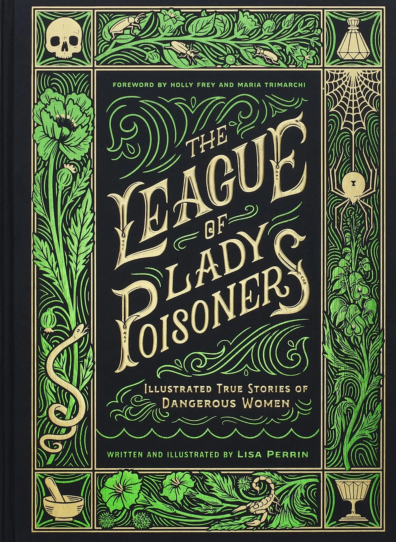 The League of Lady Poisoners: Illustrated True Stories of Dangerous Women