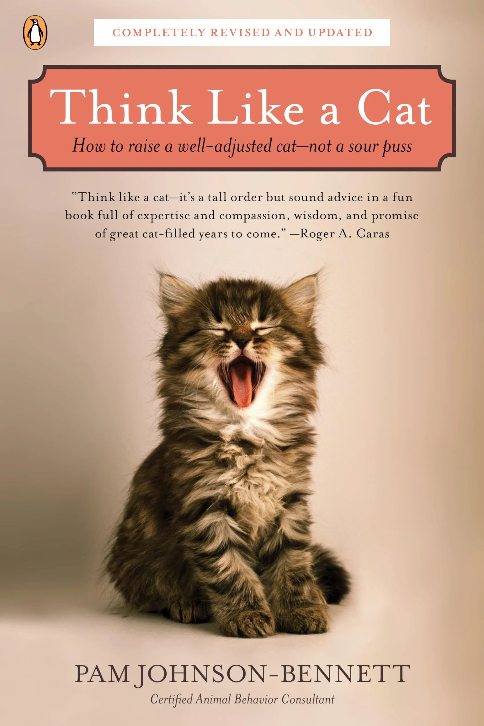 Think Like a Cat: How to Raise a Well-Adjusted Cat