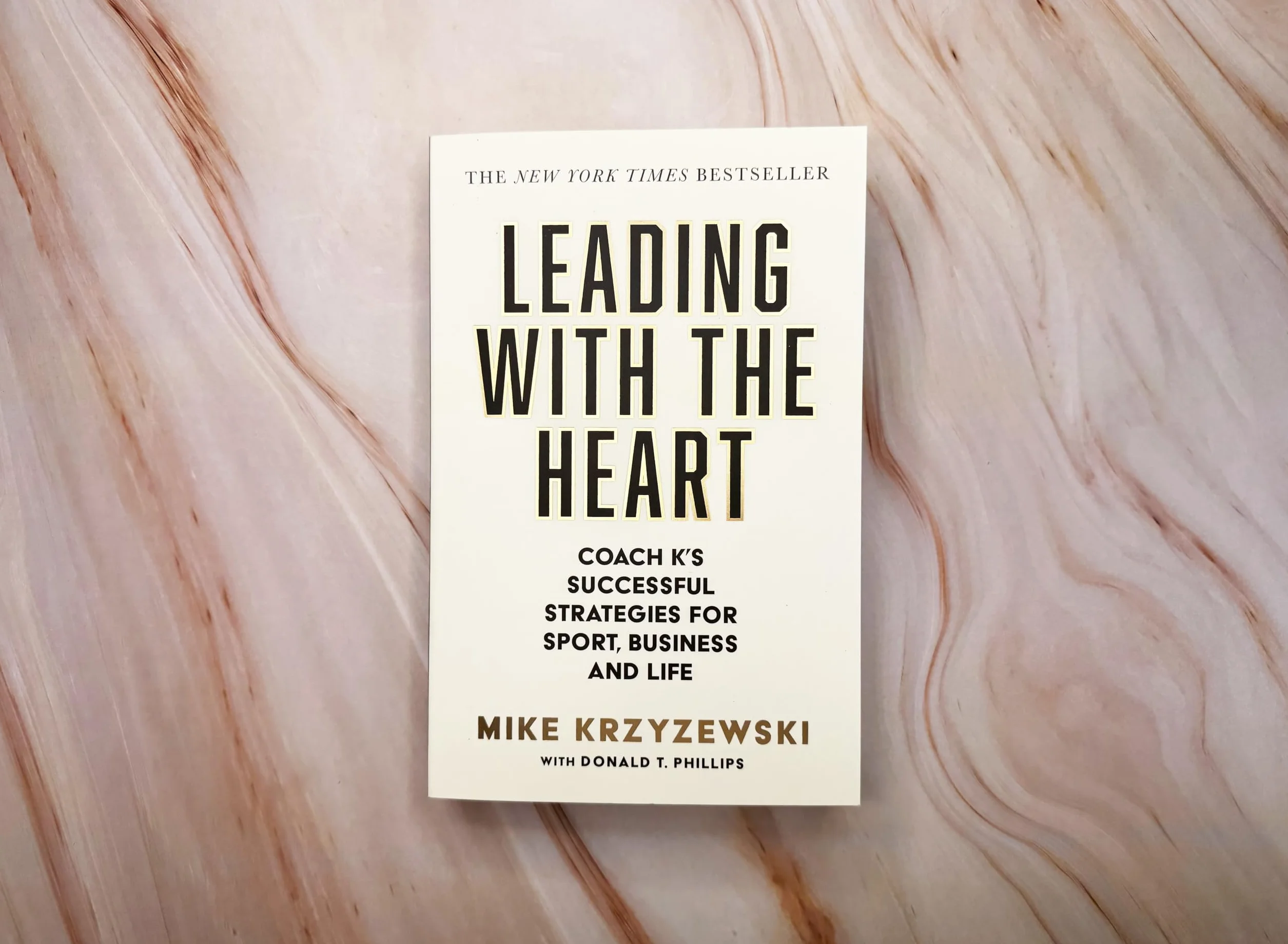 Leading with the Heart: Coach K's Successful Strategies for Sport, Business and Life