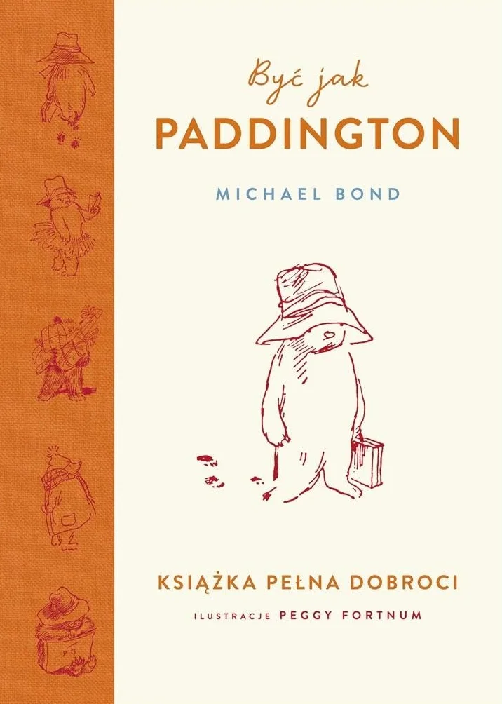 Książka Być jak Paddington. pełna dobroci