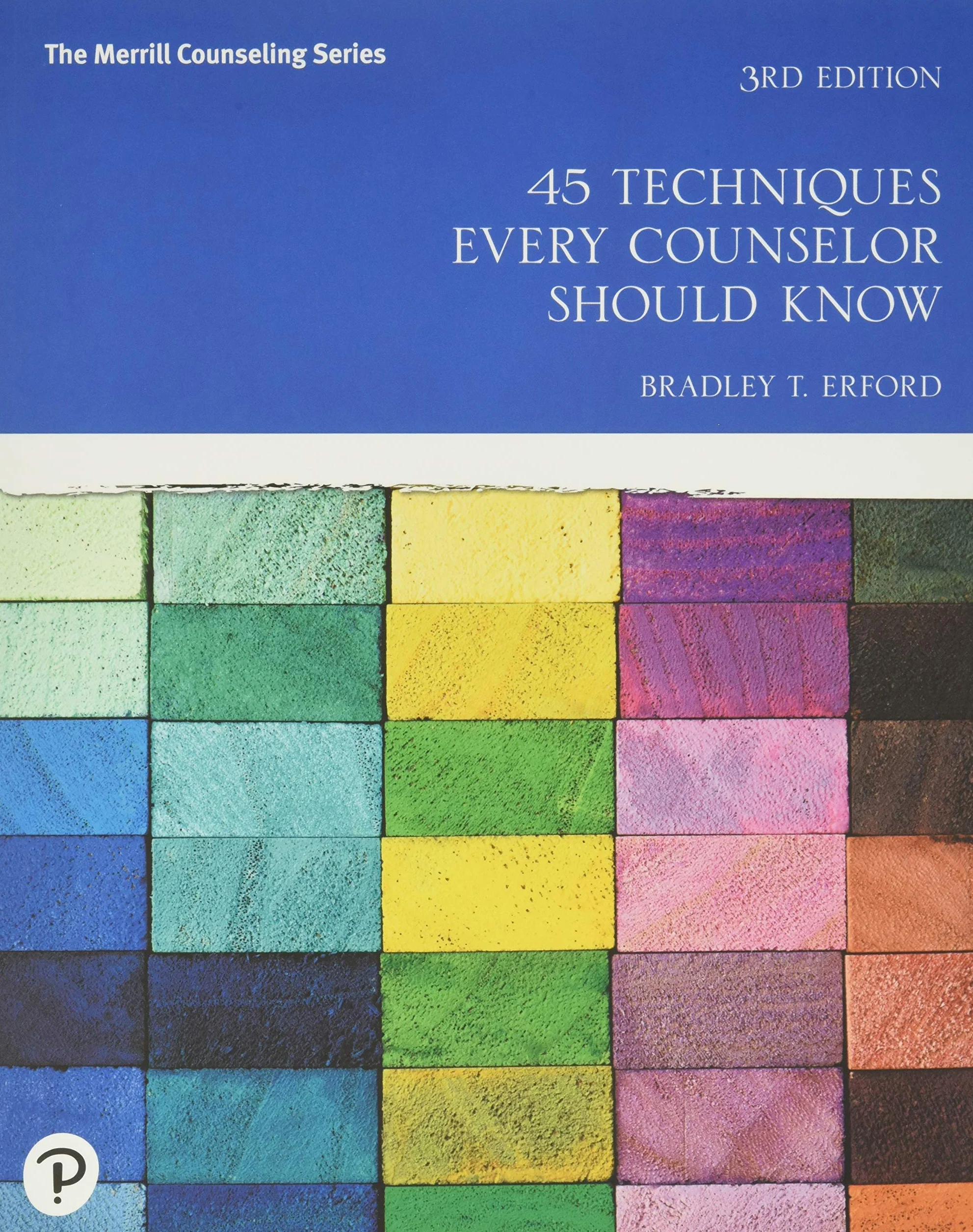 45 Techniques Every Counselor Should Know