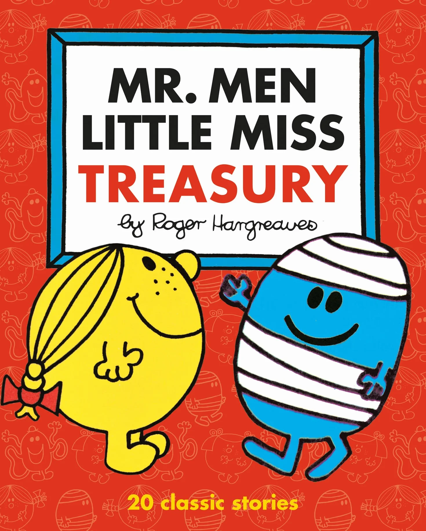 Mr. Men Little Miss Treasury: The Brilliantly Funny Classic Children’s illustrated Series