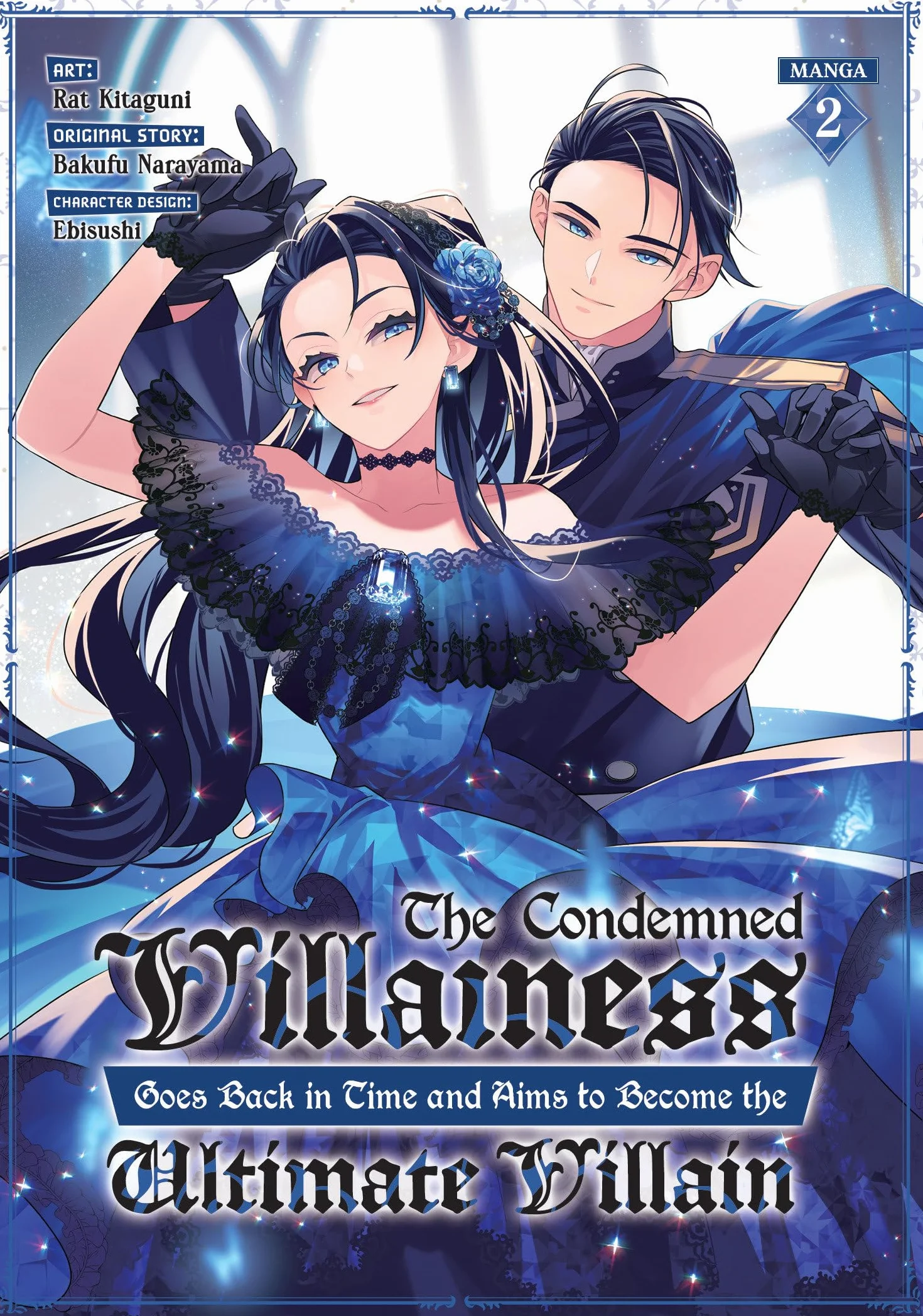 The Condemned Villainess Goes Back in Time and Aims to Become the Ultimate Villain Manga Vol. 2