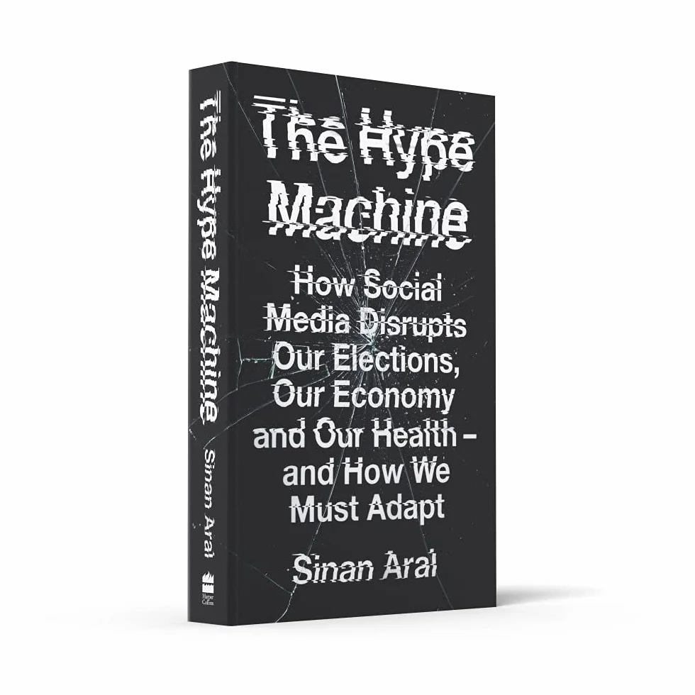 The Hype Machine: How Social Media Disrupts Elections, Economy and Health