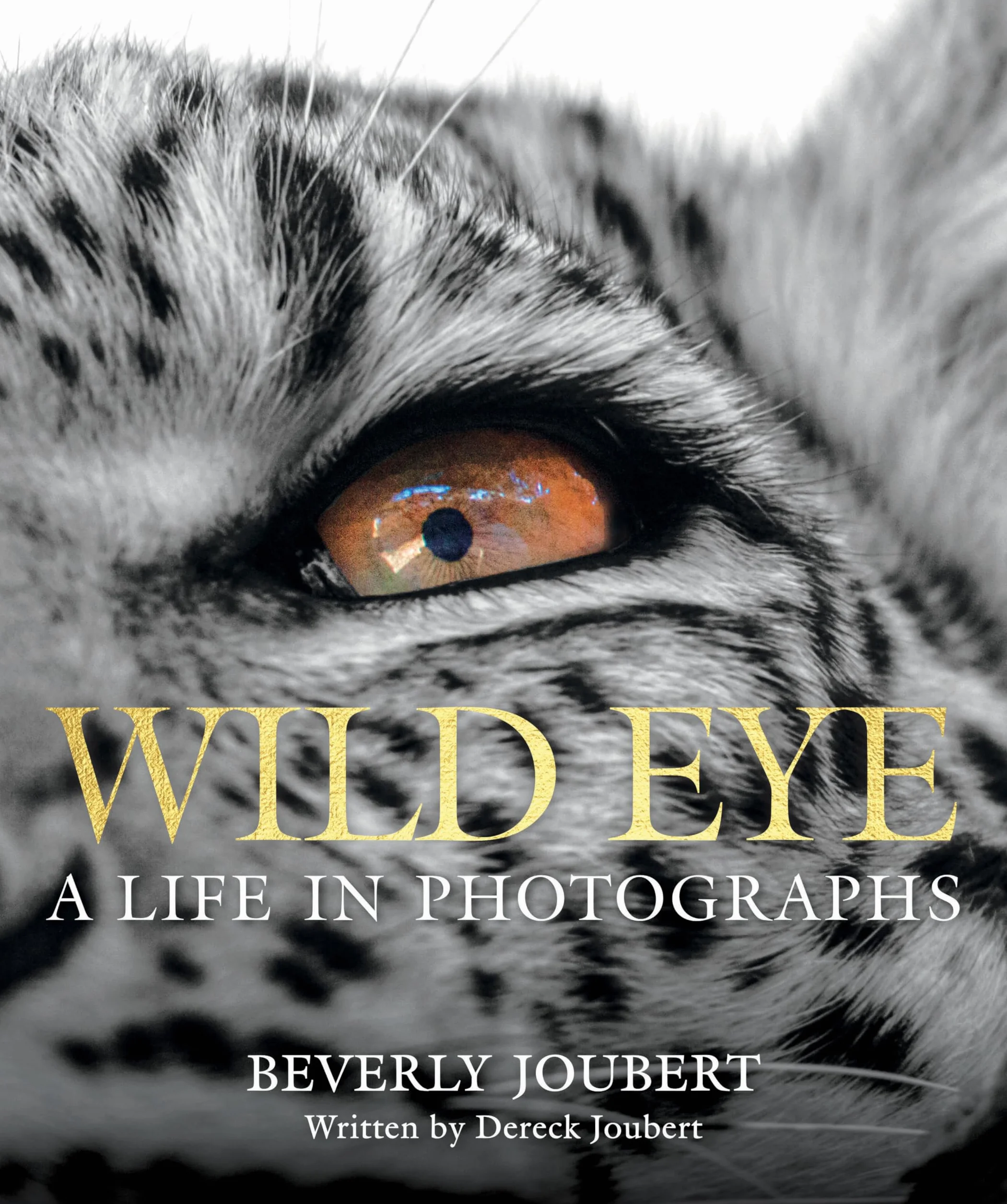 Wild Eye: A Life in Photographs