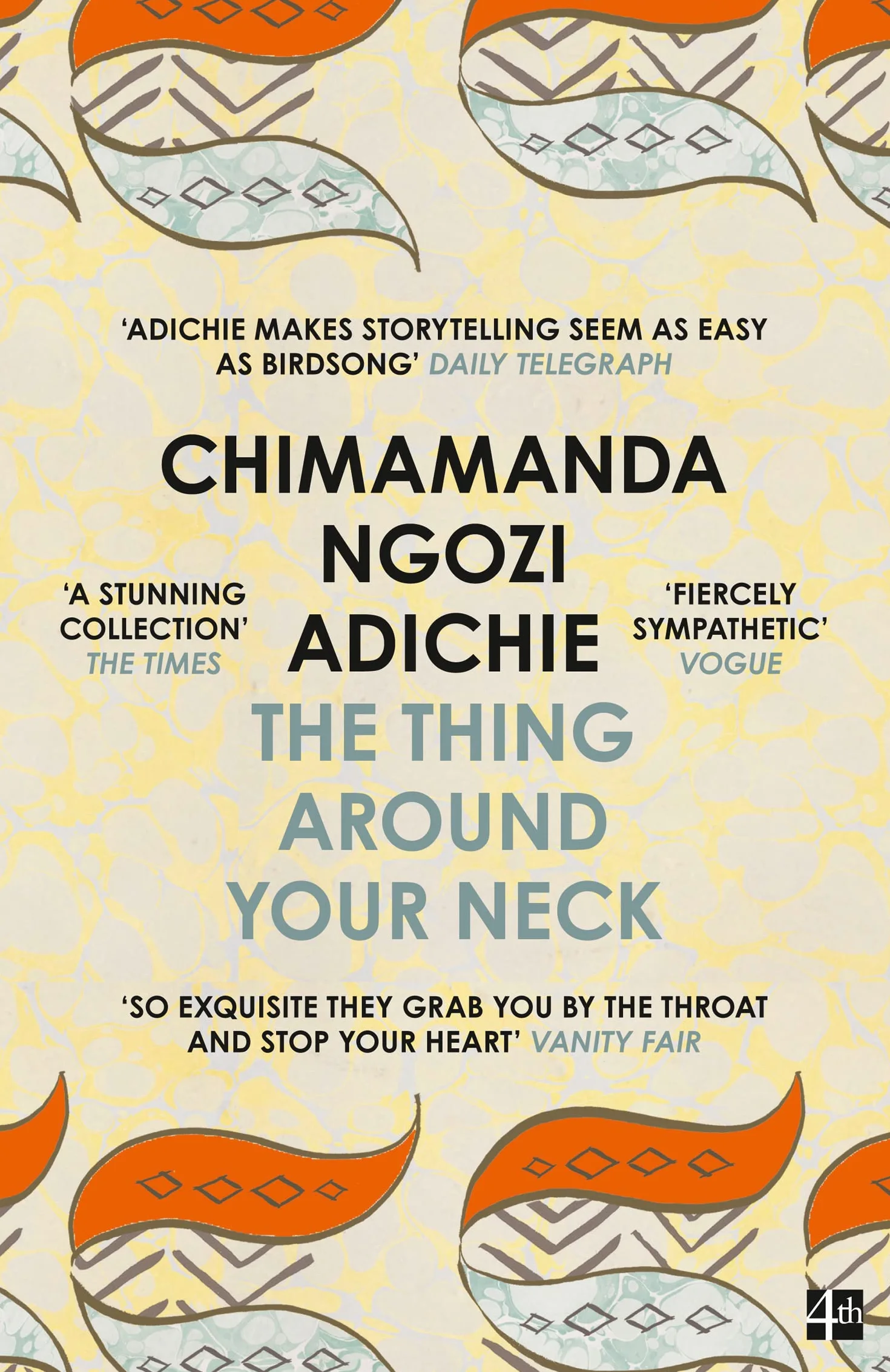 The Thing Around Your Neck: Twelve dazzling stories from the global bestselling author of Half of a Yellow Sun