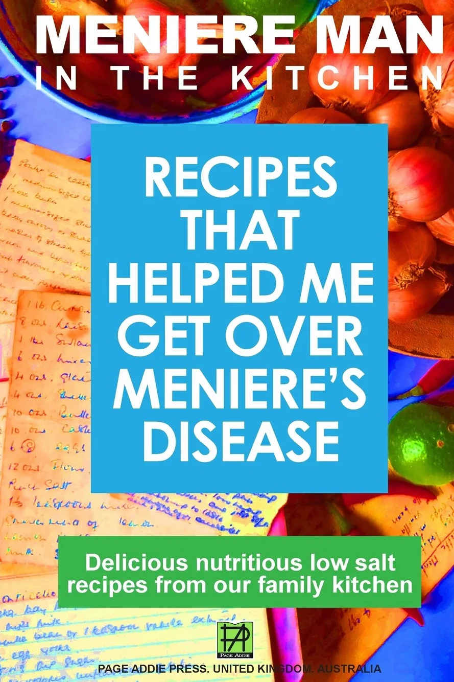 Meniere Man In The Kitchen: Recipes That Helped Me Get Over Meniere's