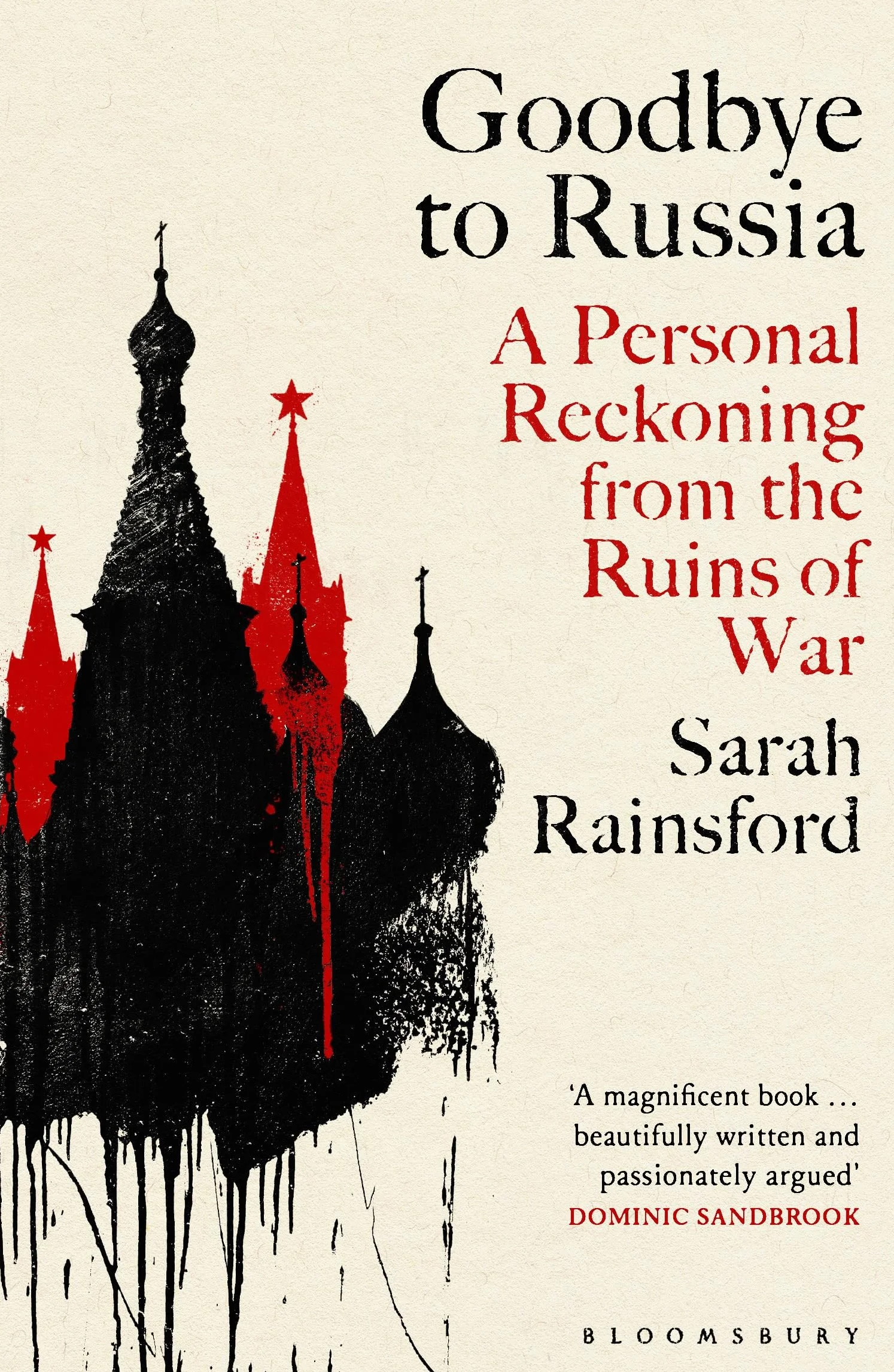 Goodbye to Russia: A Personal Reckoning from the Ruins of War