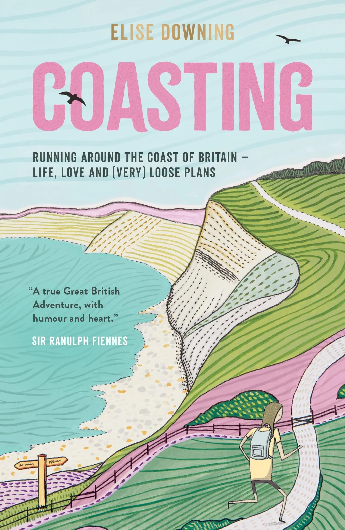Coasting: Running Around the Coast of Britain – Life, Love and (Very) Loose Plans