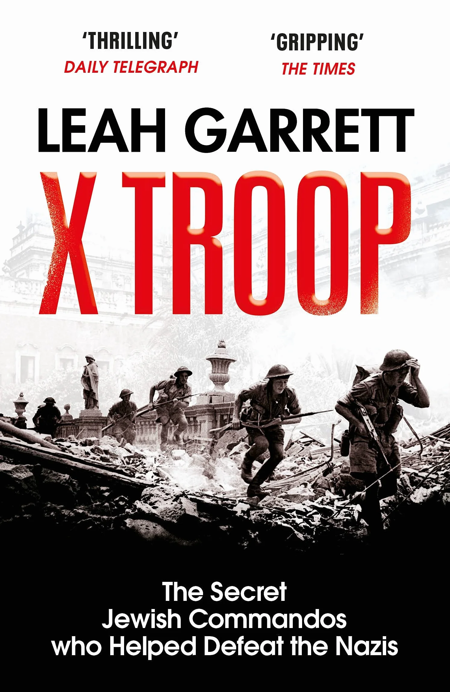X Troop: The Secret Jewish Commandos Who Helped Defeat the Nazis