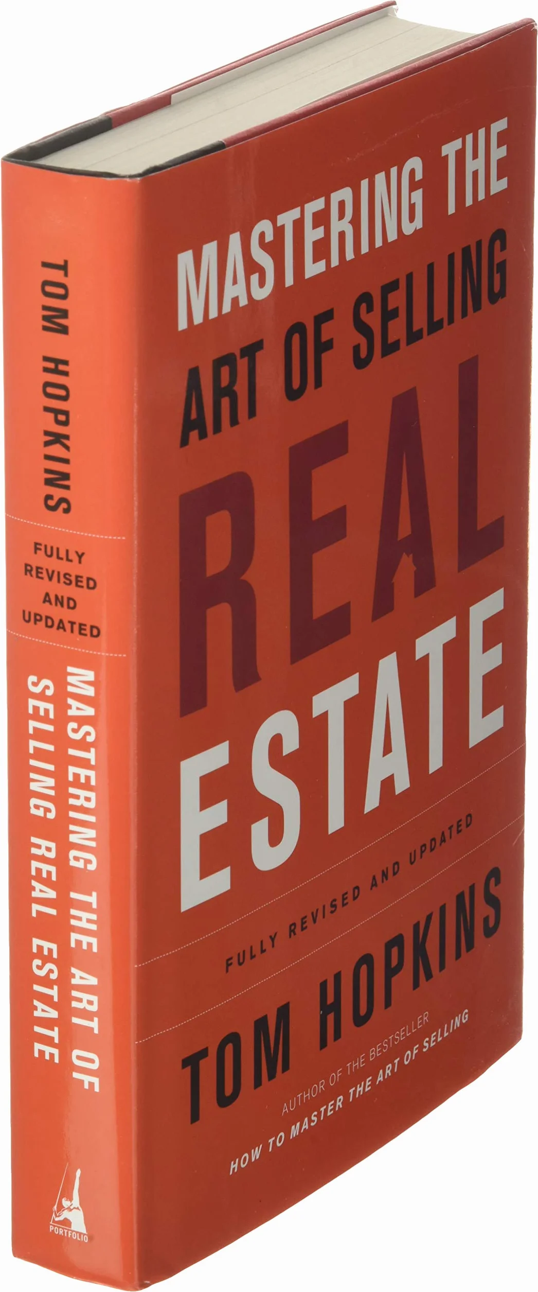 Mastering the Art of Selling Real Estate: Fully Revised and Updated