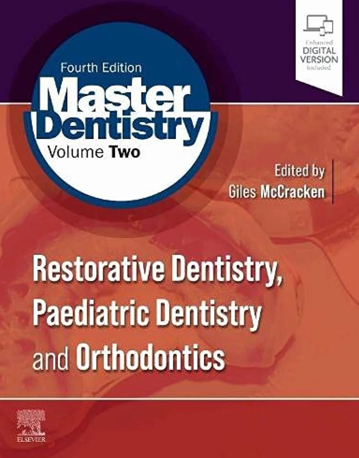 Master Dentistry Volume 2: Restorative Dentistry, Paediatric Dentistry and Orthodontics