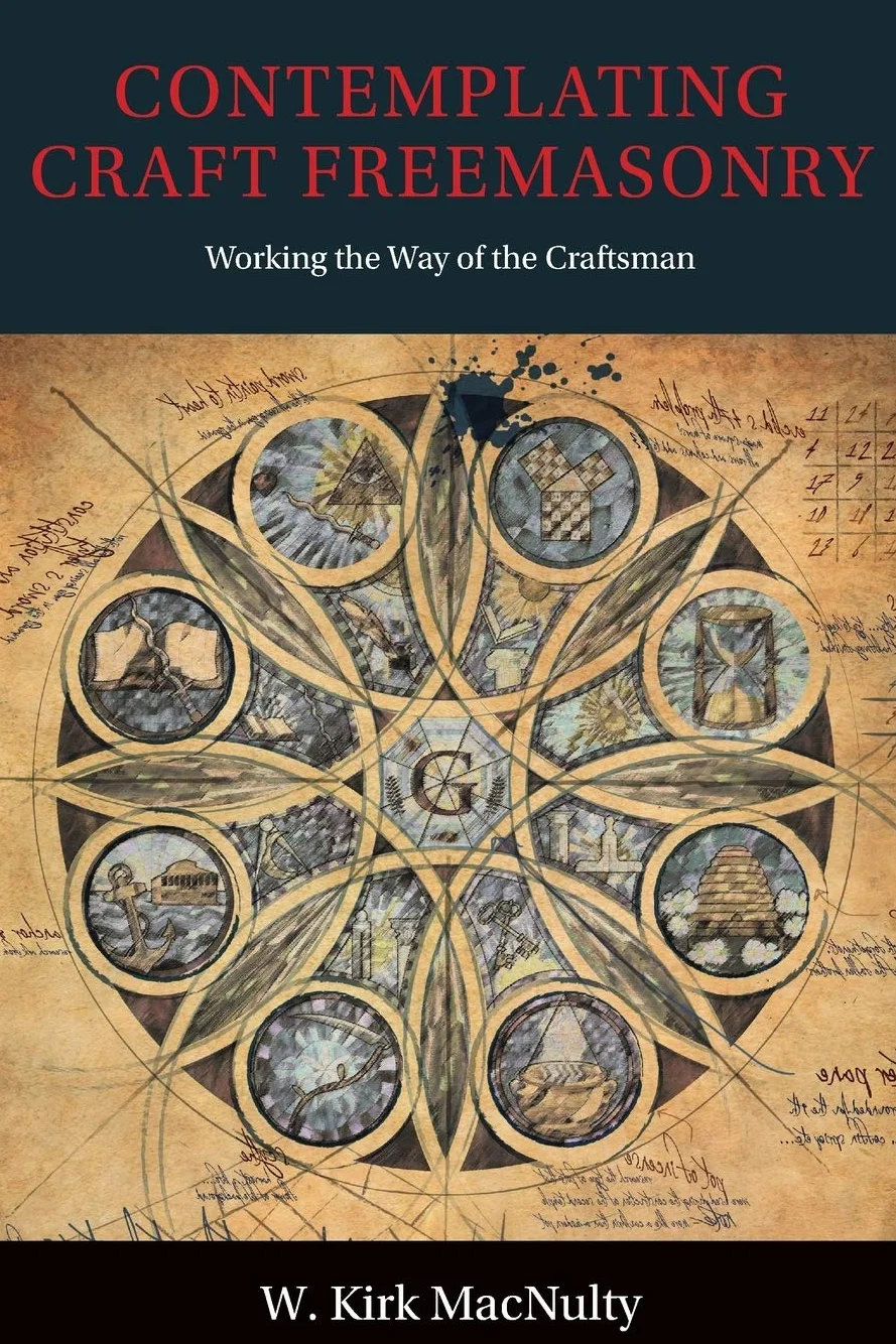 Contemplating Craft Freemasonry: Working the Way of the Craftsman