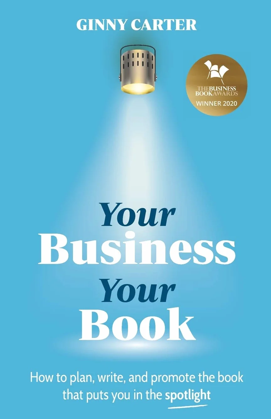 Your Business Your Book: Plan, Write, and Promote Your Spotlight Book