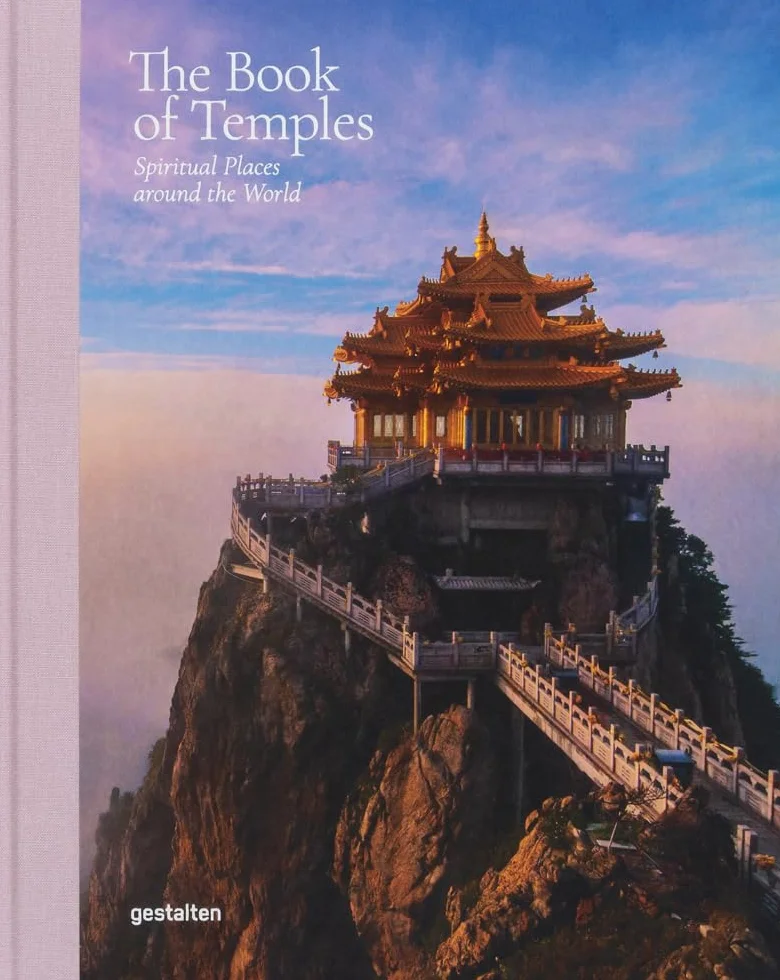 The Book of Temples: Spiritual Places Around the World