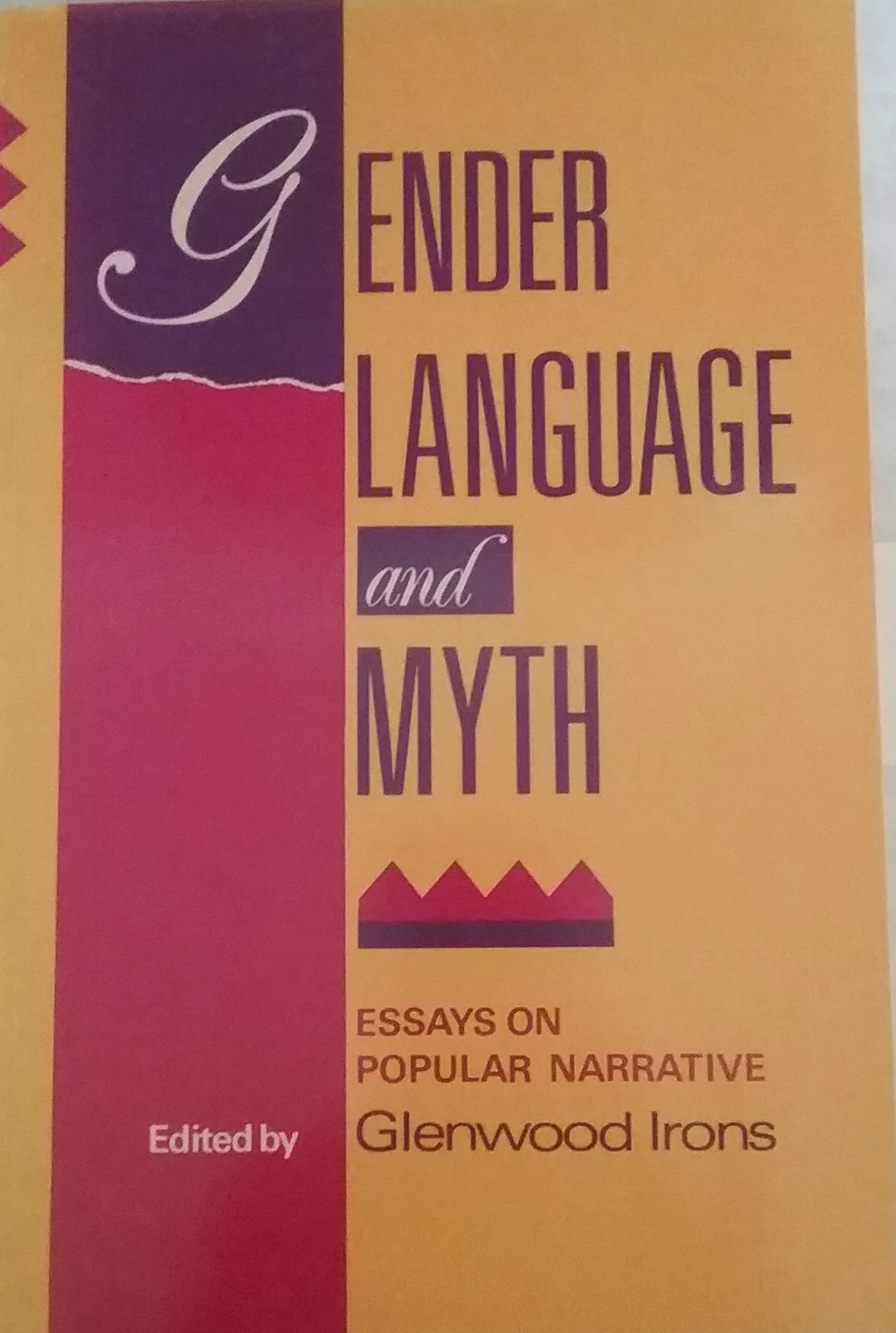 Gender, Language, and Myth: Essays on Popular Narrative