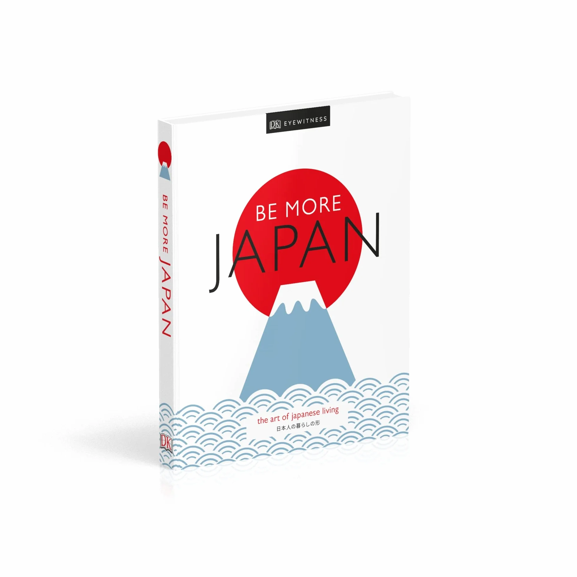 Be More Japan: The Art of Japanese Living
