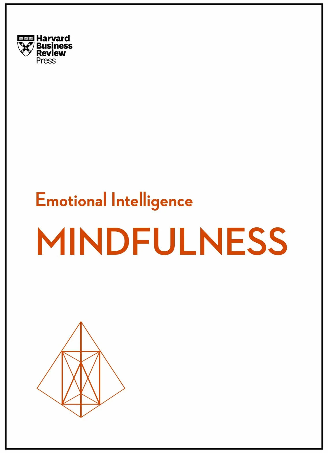 Mindfulness (HBR Emotional Intelligence Series)