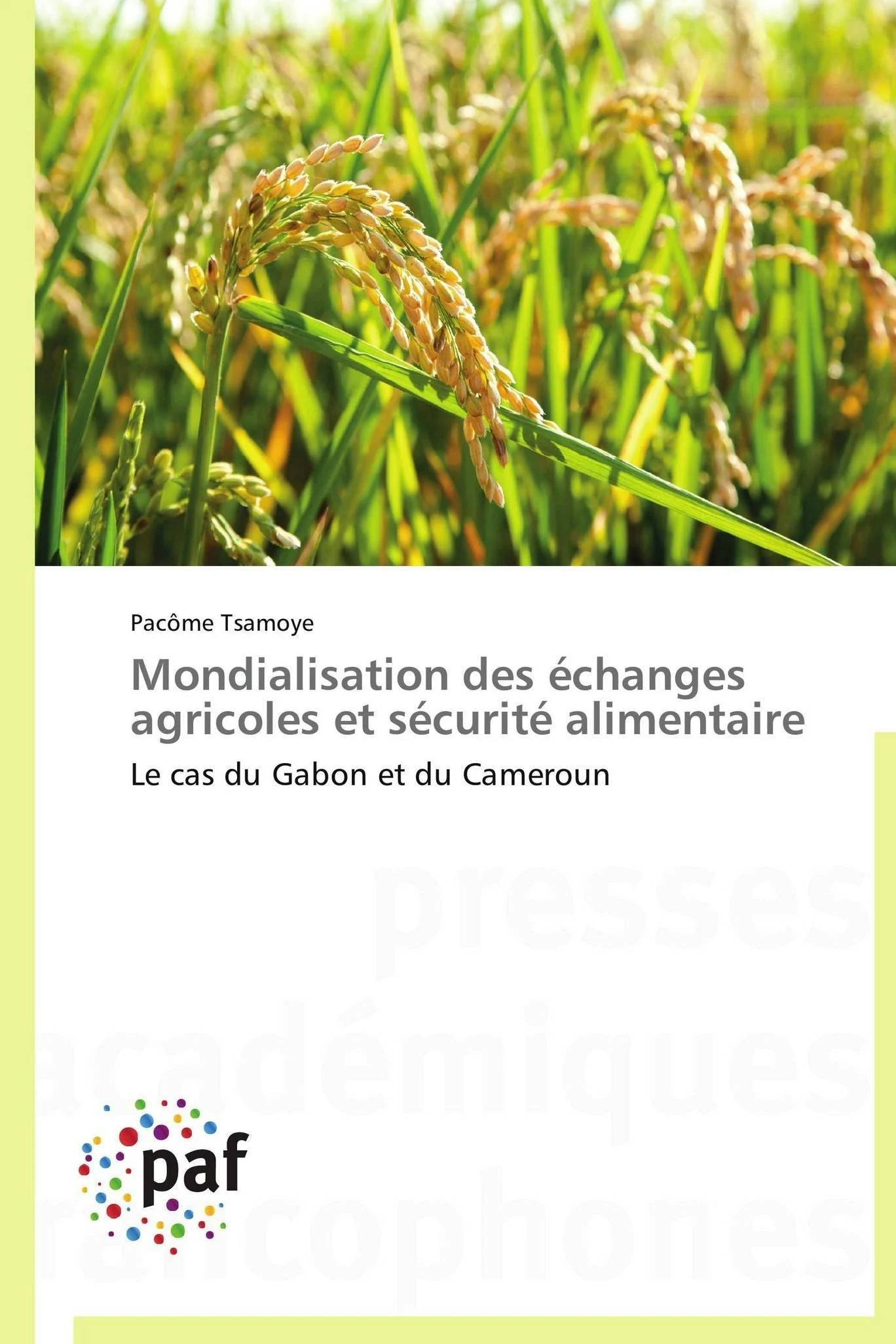 Mondialisation des échanges agricoles et sécurité alimentaire: Le cas du Gabon et du Cameroun