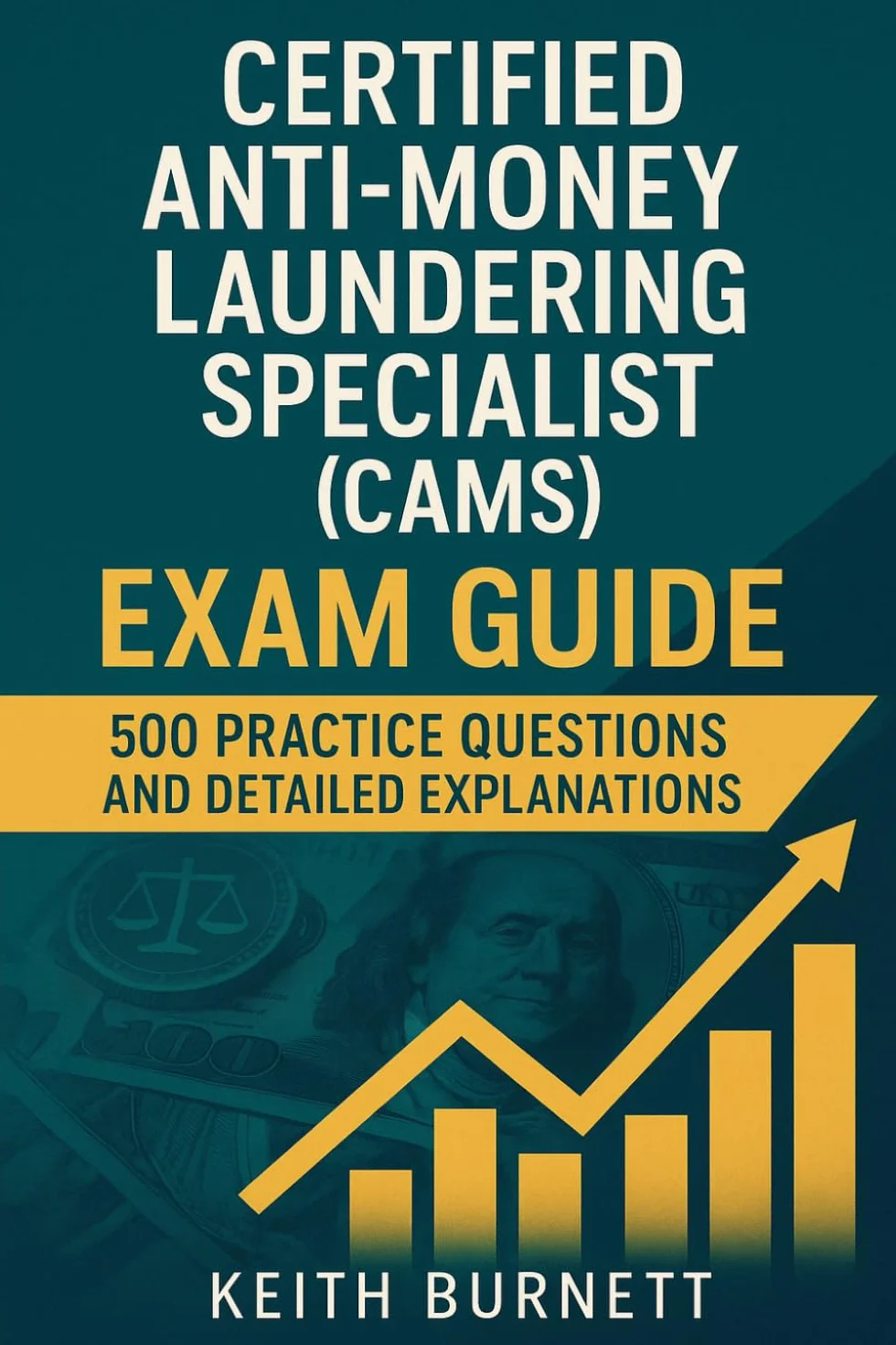 CAMS Exam Guide: 500 Practice Questions & Detailed Explanations