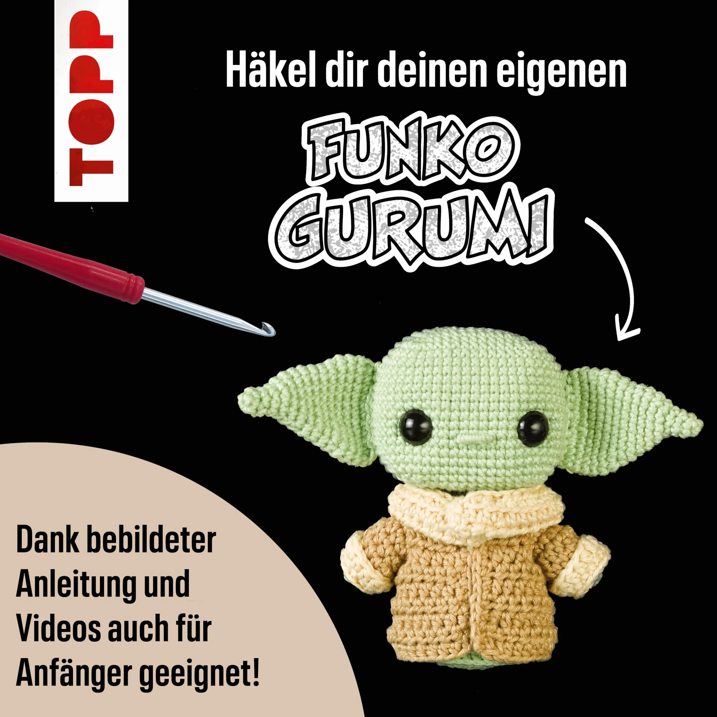 Funkogurumi Grogu Häkelset: Anleitung, Misch-Garn, Füllwatte, Häkelnadel 2,5 mm, Sicherheitsaugen