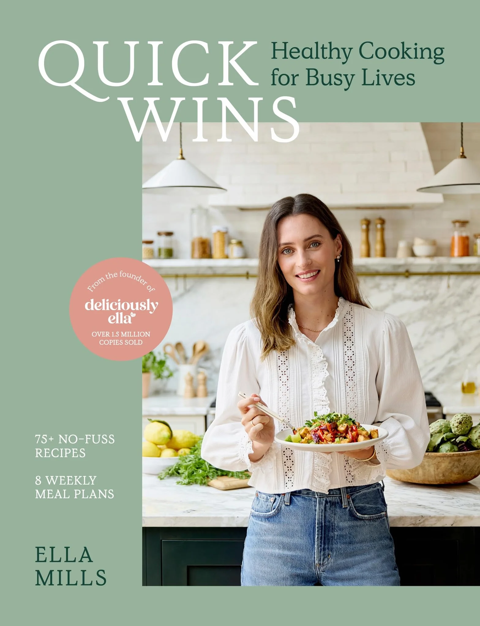 Quick Wins: Healthy Cooking for Busy Lives - The ultimate guide to easy, plant-based, healthy eating, packed with over 75 recipes and 8 meal plans