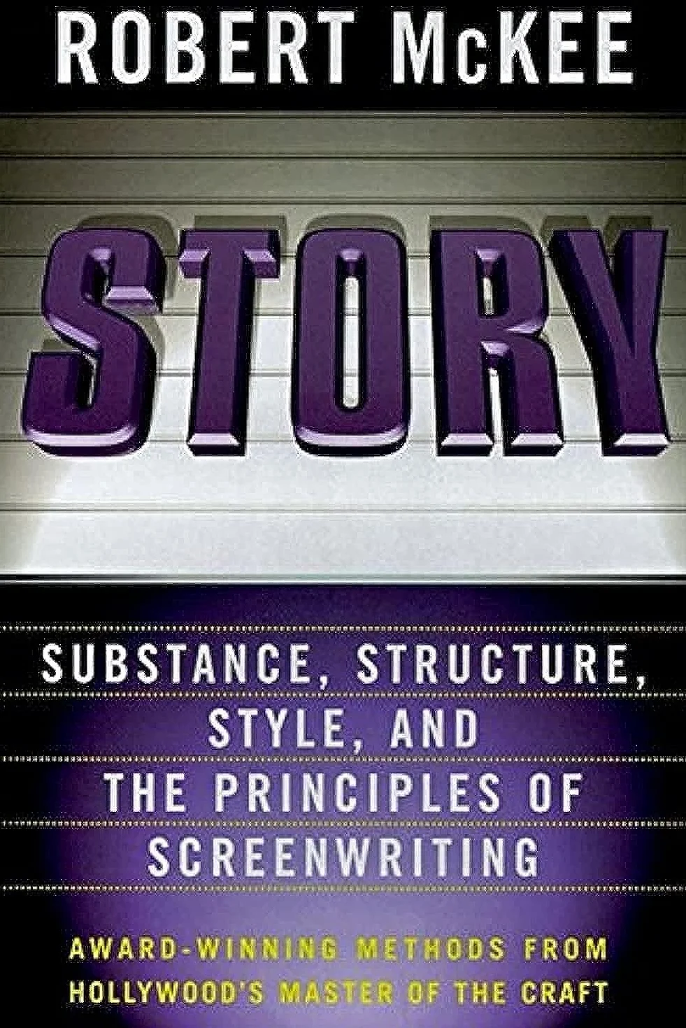 Story: Style, Structure, Substance, and the Principles of Screenwriting