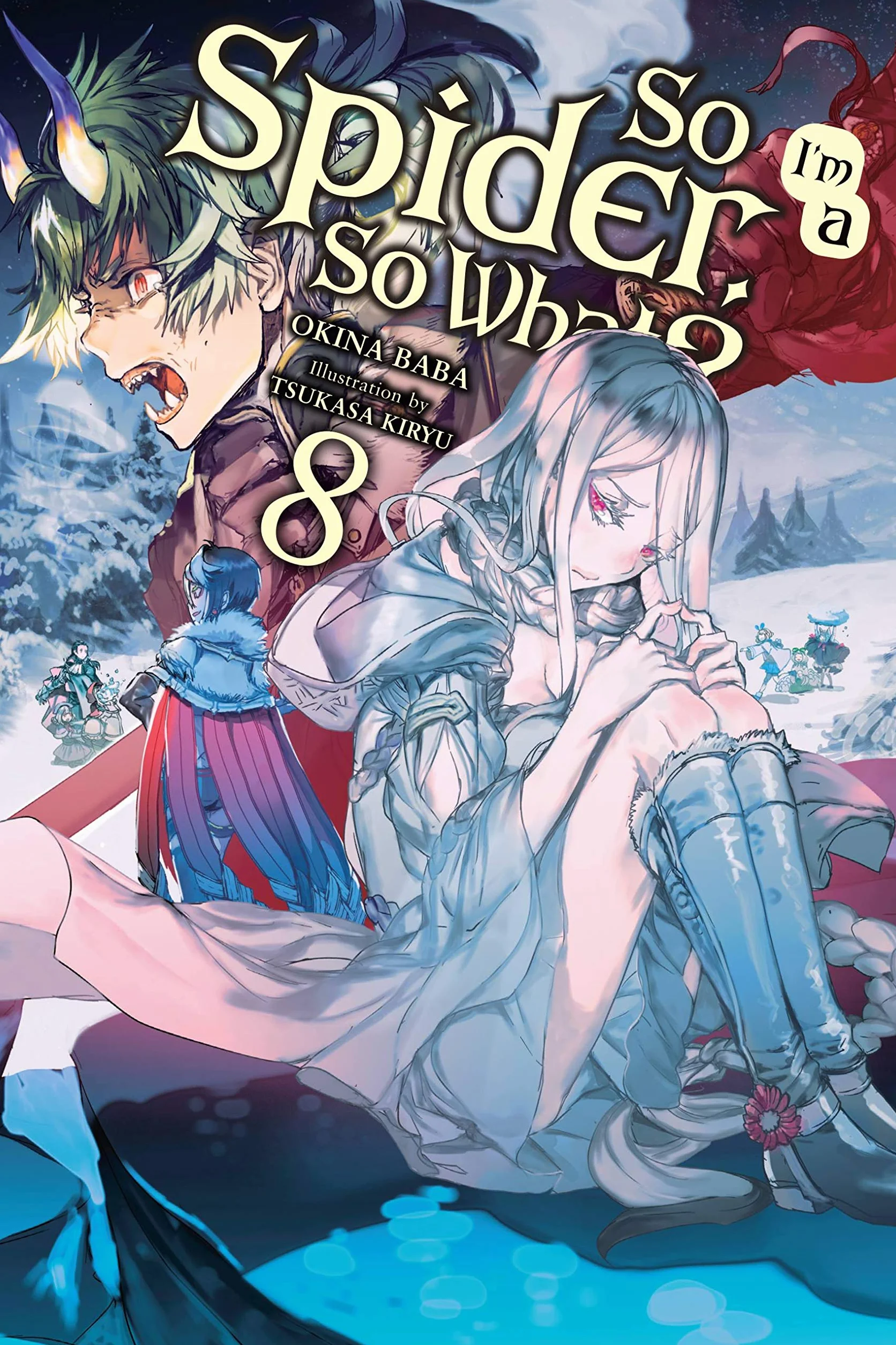 So I'm a Spider, So What?, Vol. 8 (Light Novel)