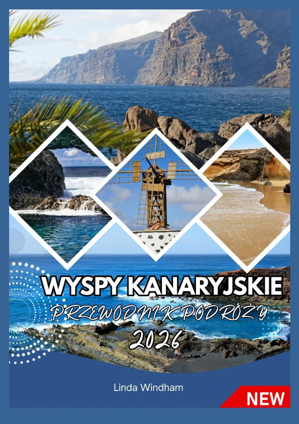 WYSPY KANARYJSKIE PRZEWODNIK PODRÓŻY 2026