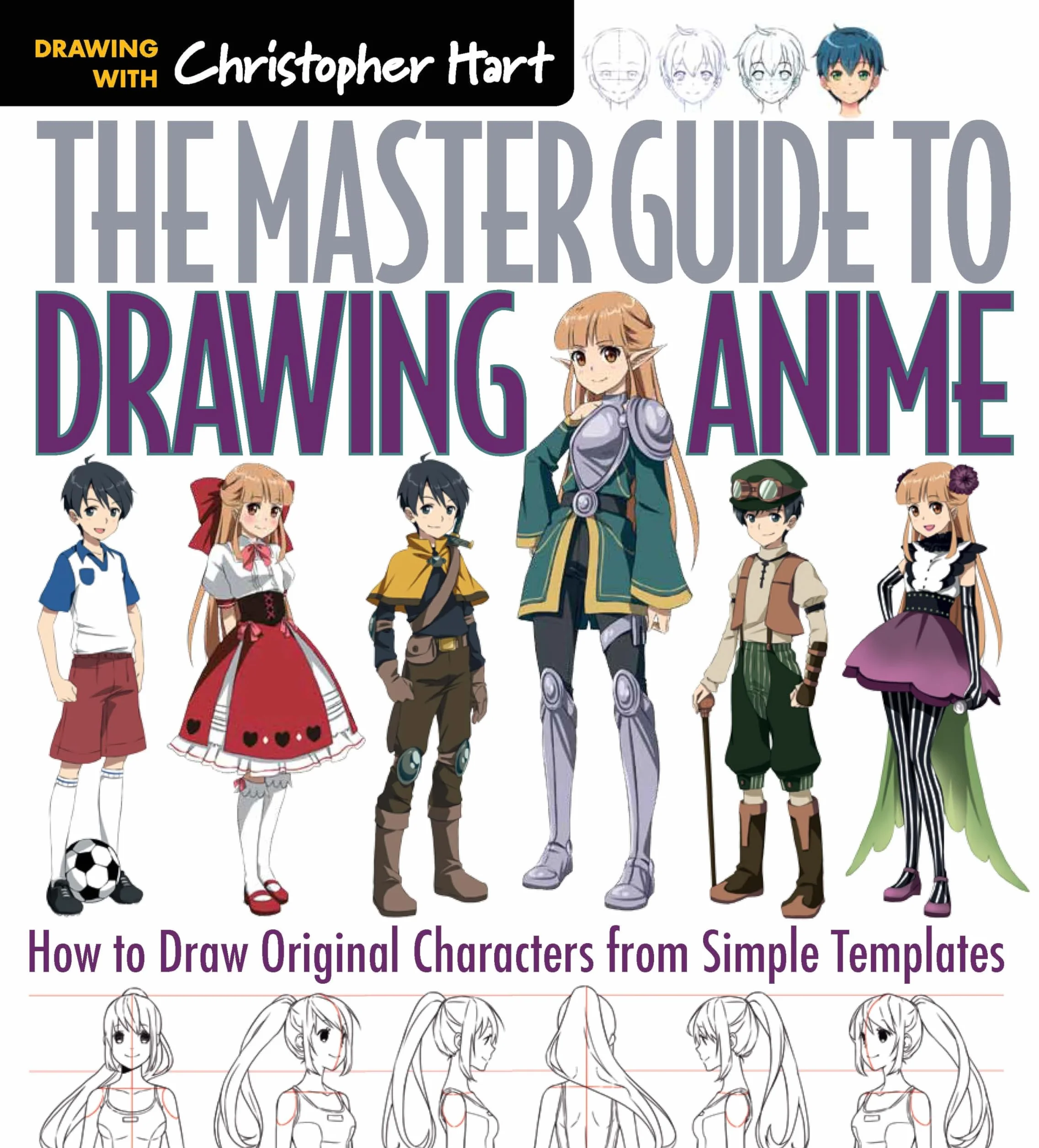 Master Guide to Drawing Anime: How to Draw Original Characters from Simple Templates - Step by Step Book Series 1