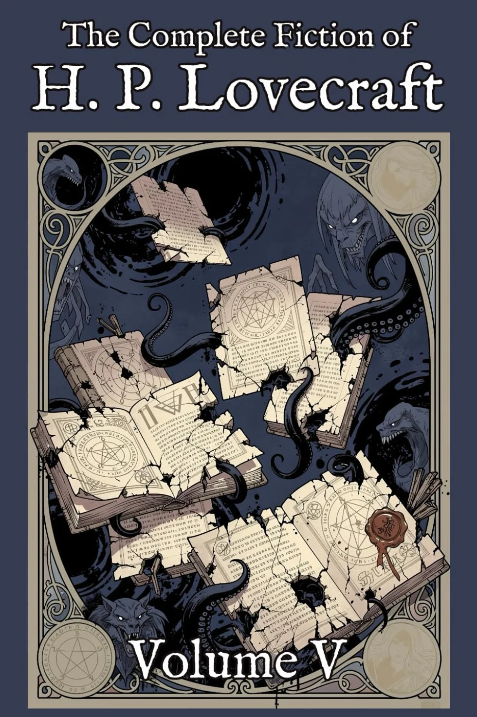 The Complete Fiction of H. P. Lovecraft: Volume V: The Remnants (1897-1935)