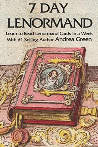 7 Day Lenormand: Learn to Read Lenormand Cards