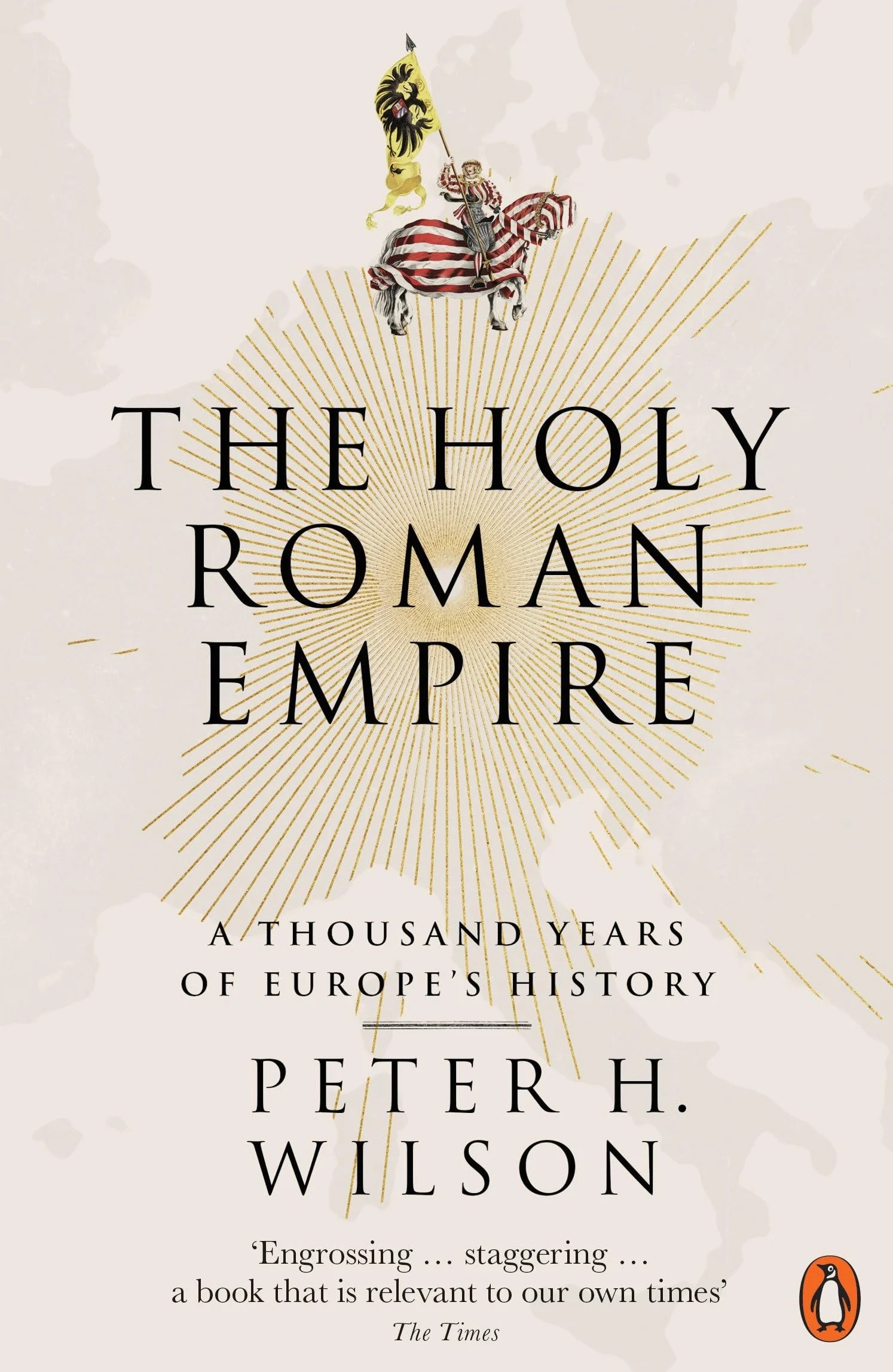 The Holy Roman Empire: A Thousand Years of Europe's History