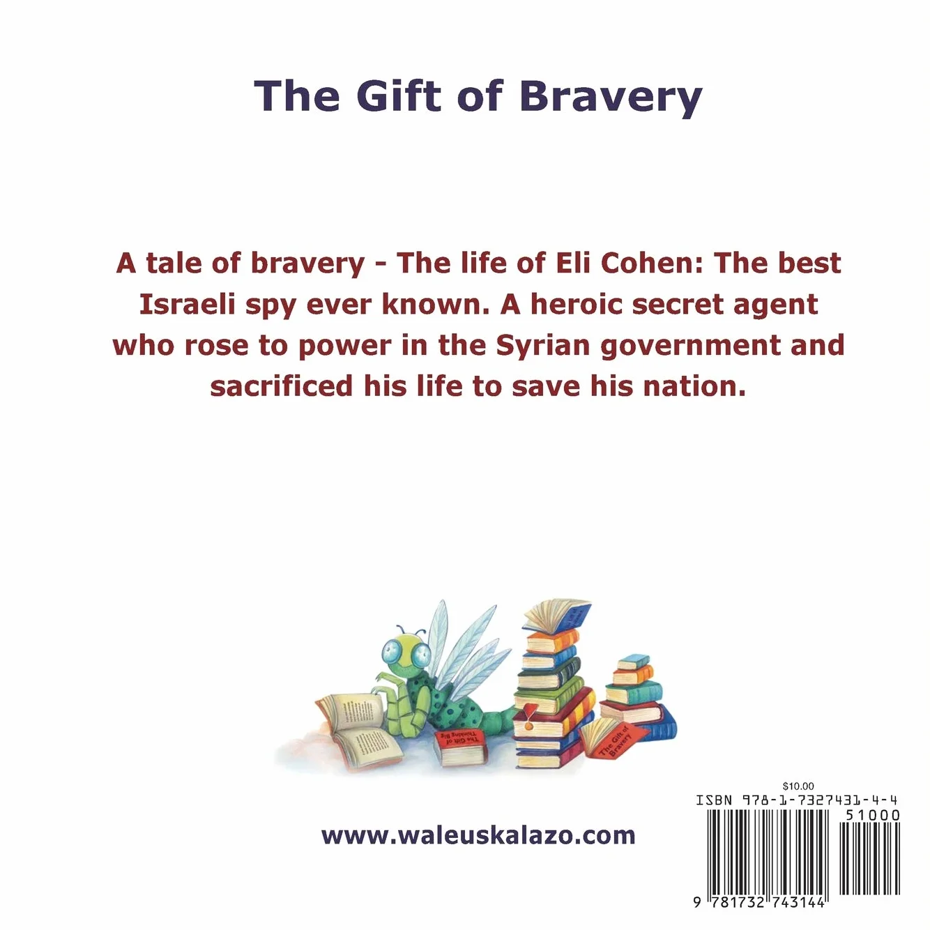 The Gift of Bravery: The Story of Eli Cohen—Our Hero and Spy