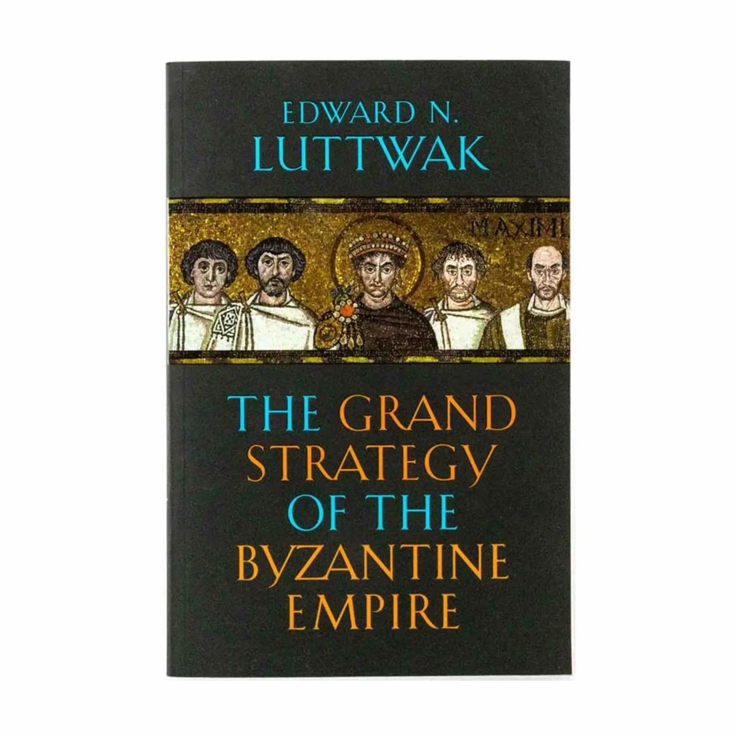 The Grand Strategy of the Byzantine Empire