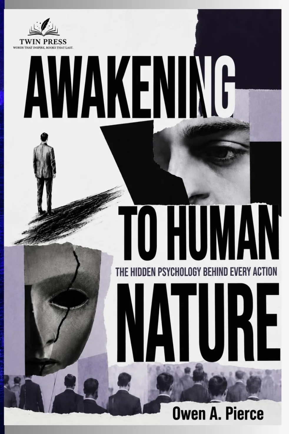 Awakening To Human Nature: The Hidden Psychology Behind Every Action