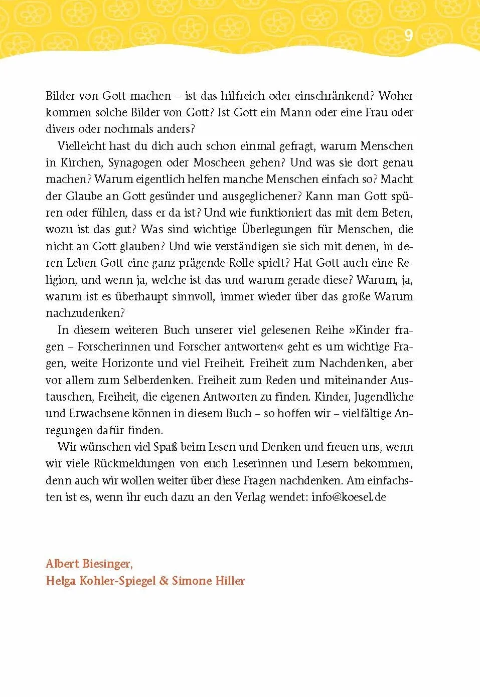 Was bringt's, an Gott zu glauben?: Kinder fragen, Forscherinnen und Forscher antworten - ab 8 Jahren