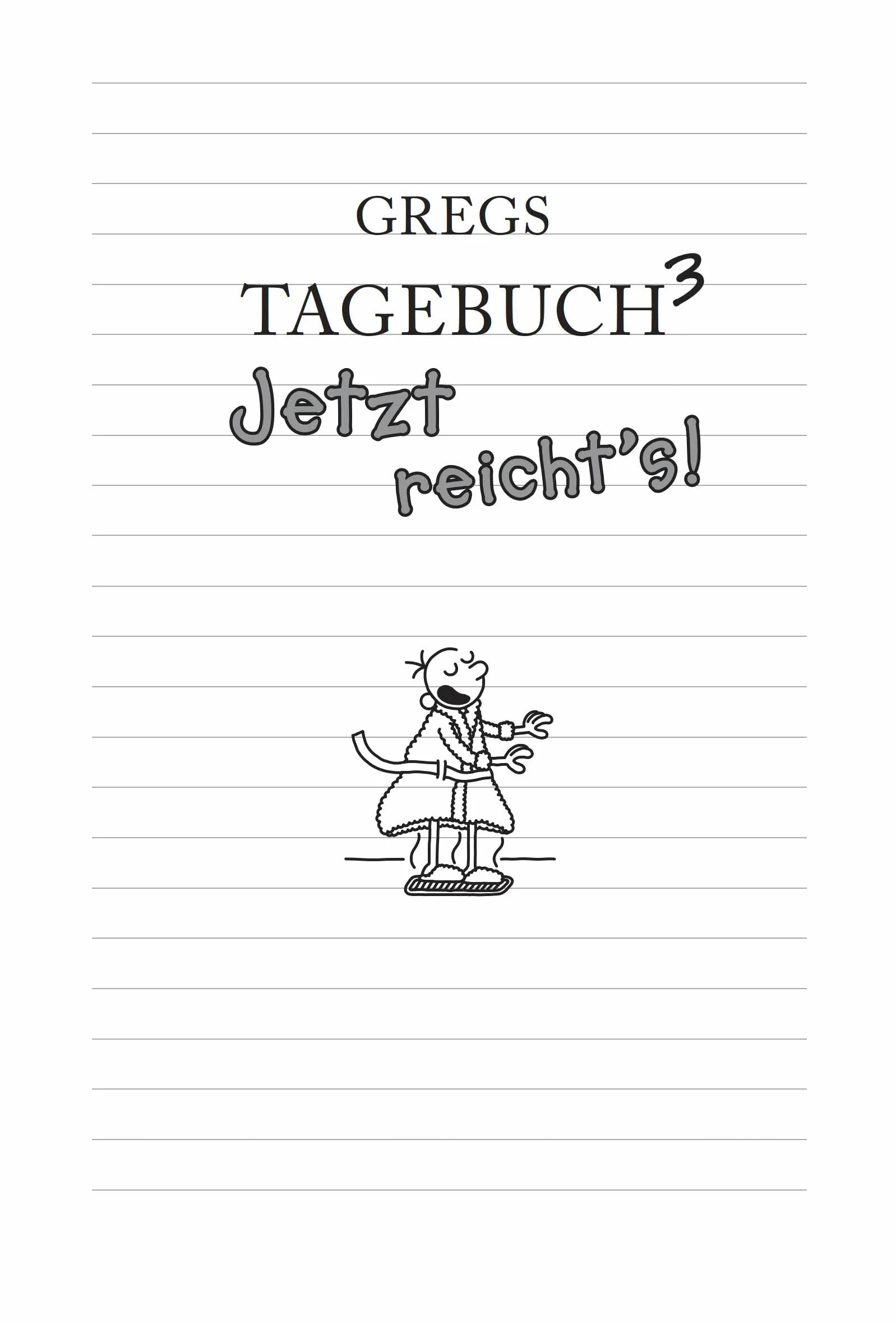 Gregs Tagebuch 03: Jetzt reichts!