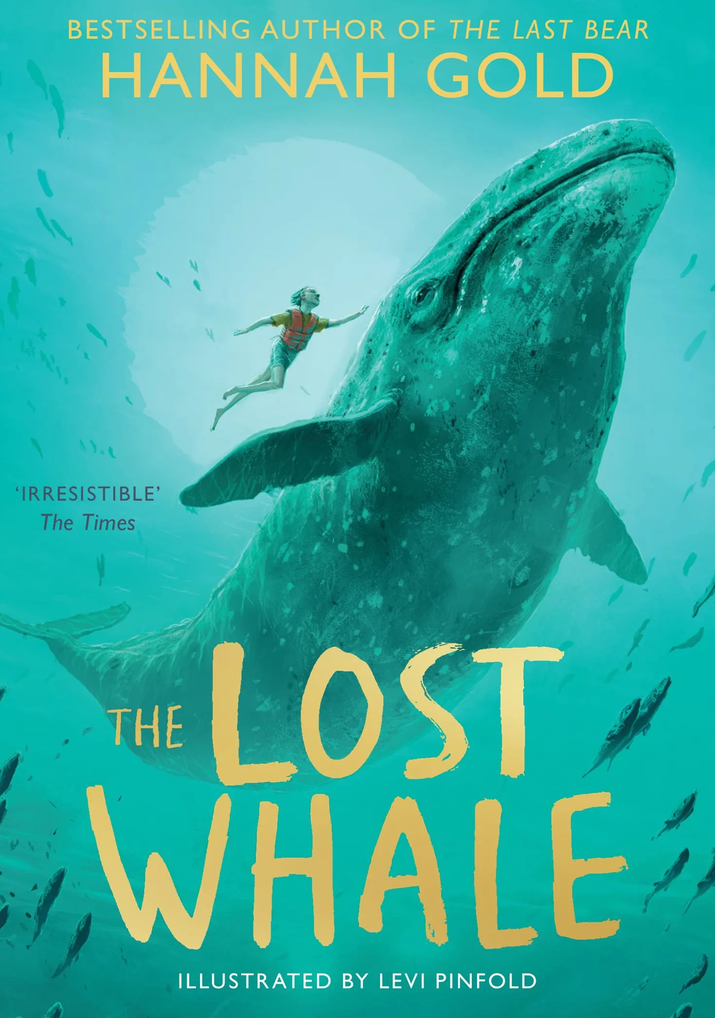 The Lost Whale: A powerful animal adventure story for children, from the bestselling author of The Last Bear