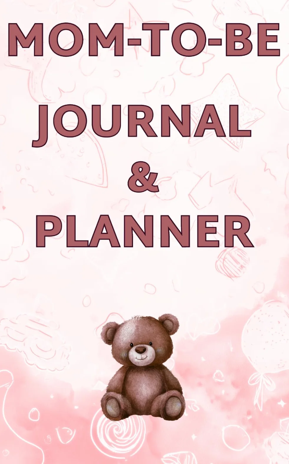 Pregnancy Journal for First Time Mom Expecting a Baby Girl: Memory Book, Notebook & Keepsake