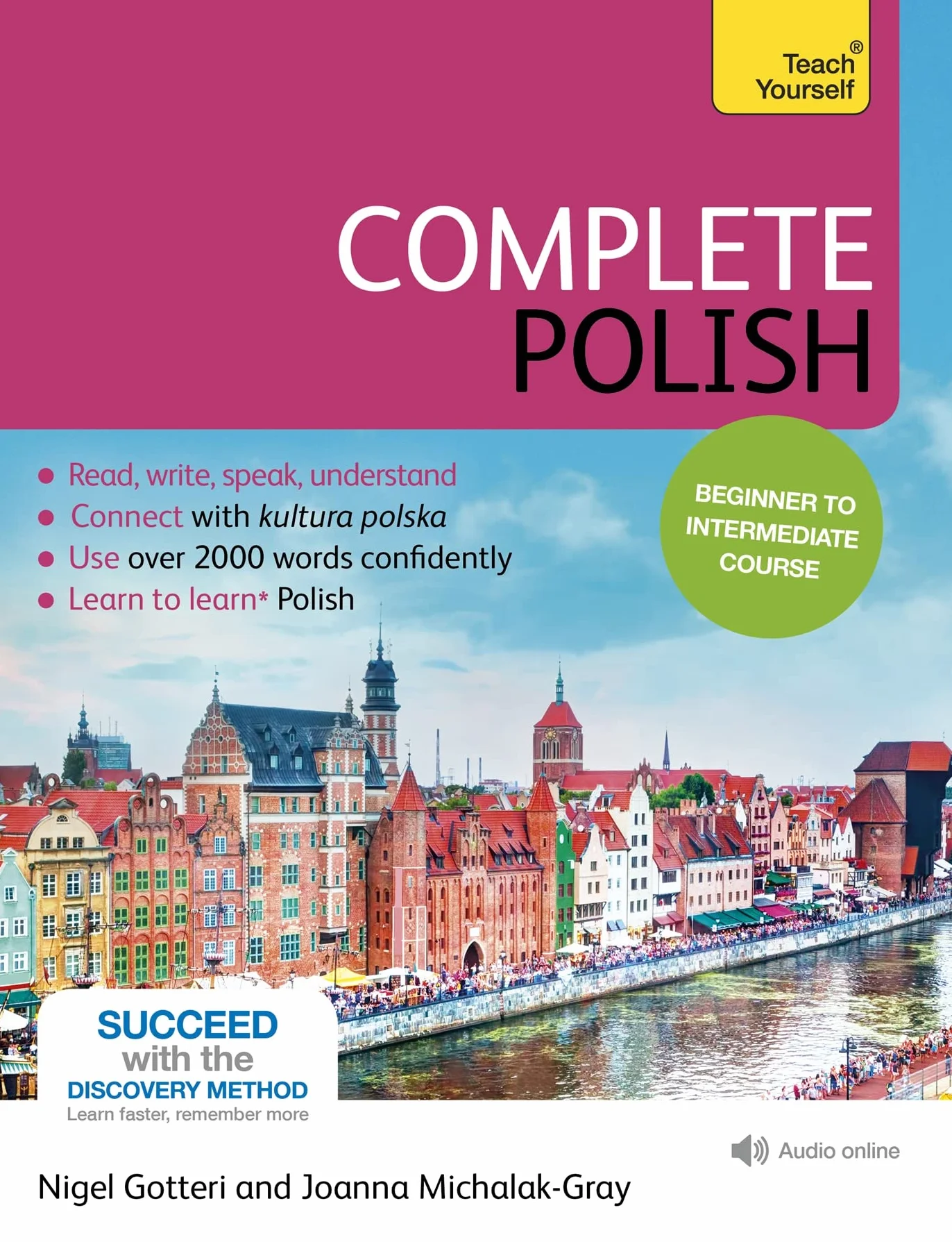 Complete Polish Beginner to Intermediate Course: Learn to Read, Write, Speak and Understand a New Language